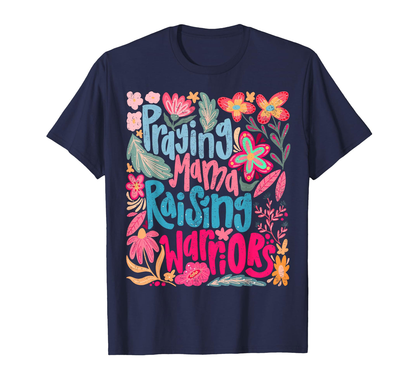 Praying Mama Raising Religious Warriors Mother's Day Christ T-Shirt