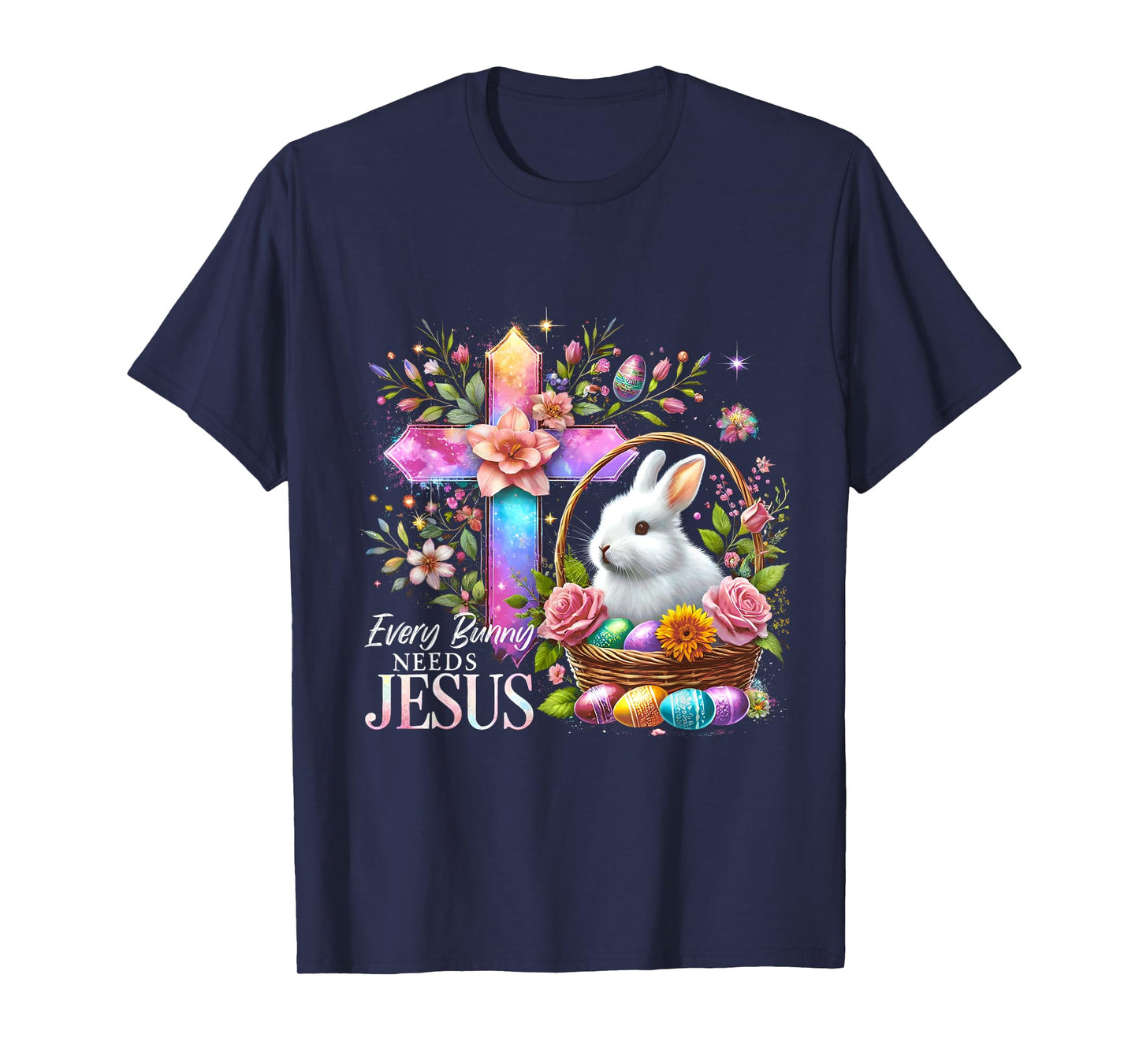 Easter Cross Bunny Needs Jesus Rabbit Christian T-Shirt