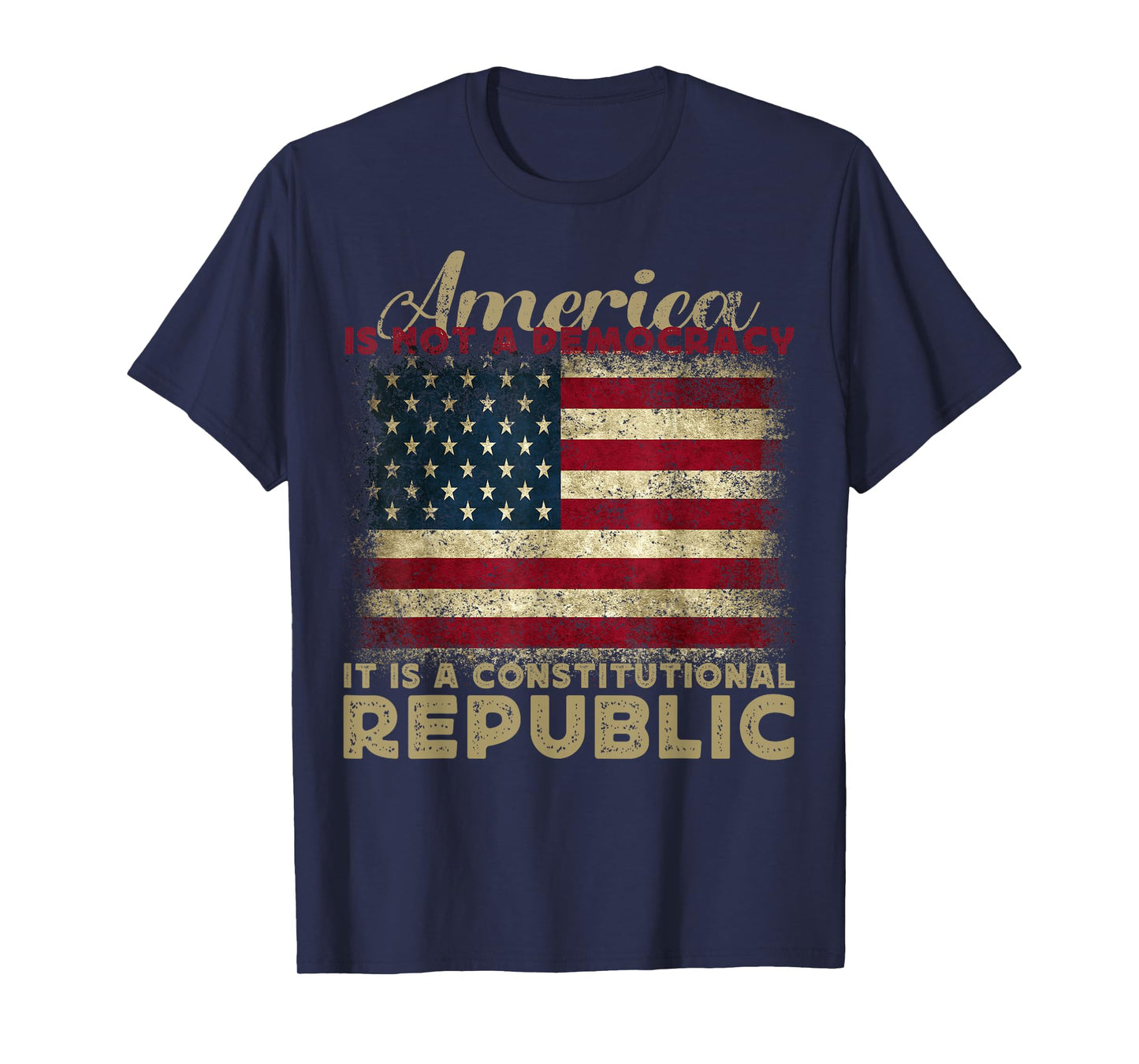 America Is Not A Democracy It's A Constitutional Republic T-Shirt