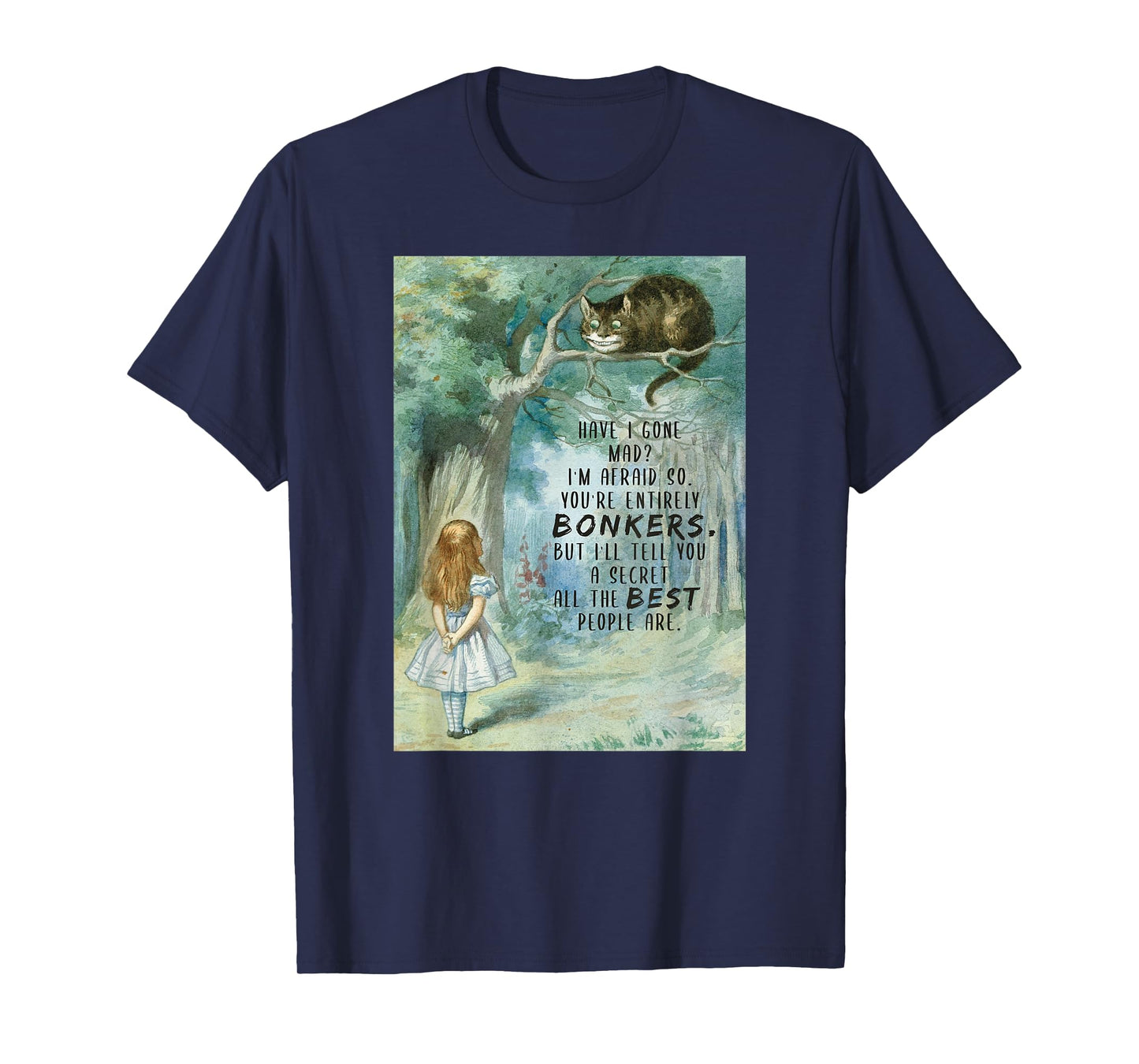 Alice in Wonderland & cheshire Cat Bonkers Quote T-Shirt for Men Women Kids