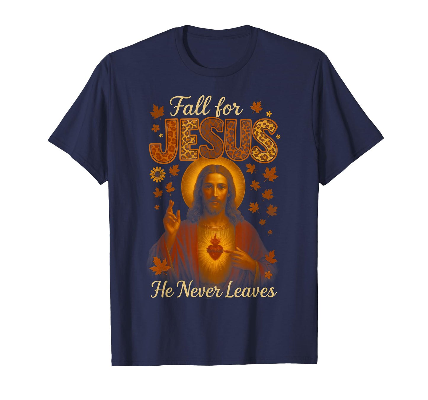 HUGvyn Fall for Jesus He Never Leaves Christian Thanksgiving T-Shirt