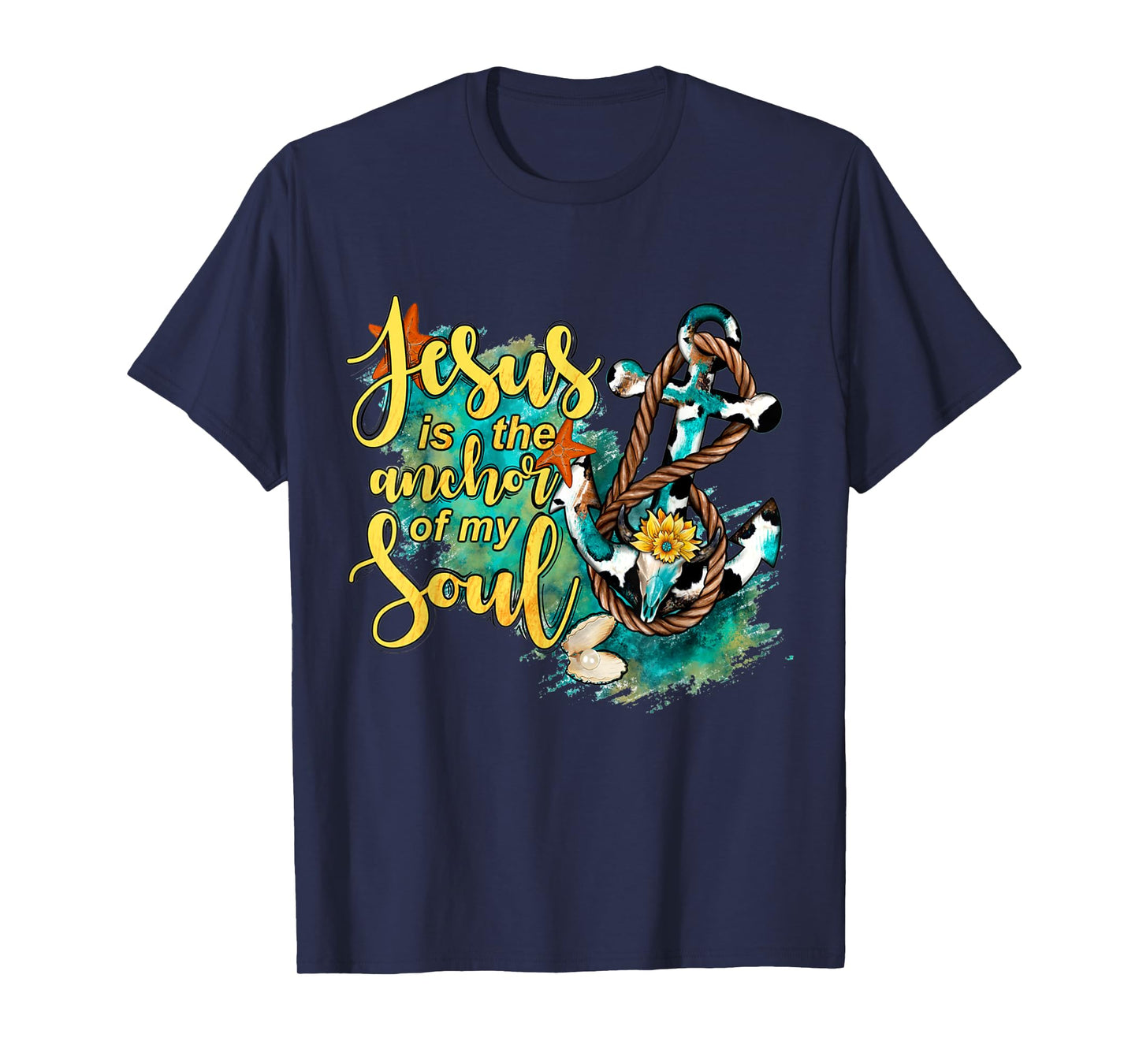 Christian Jesus is the Anchor of My Soul Starfish T-Shirt