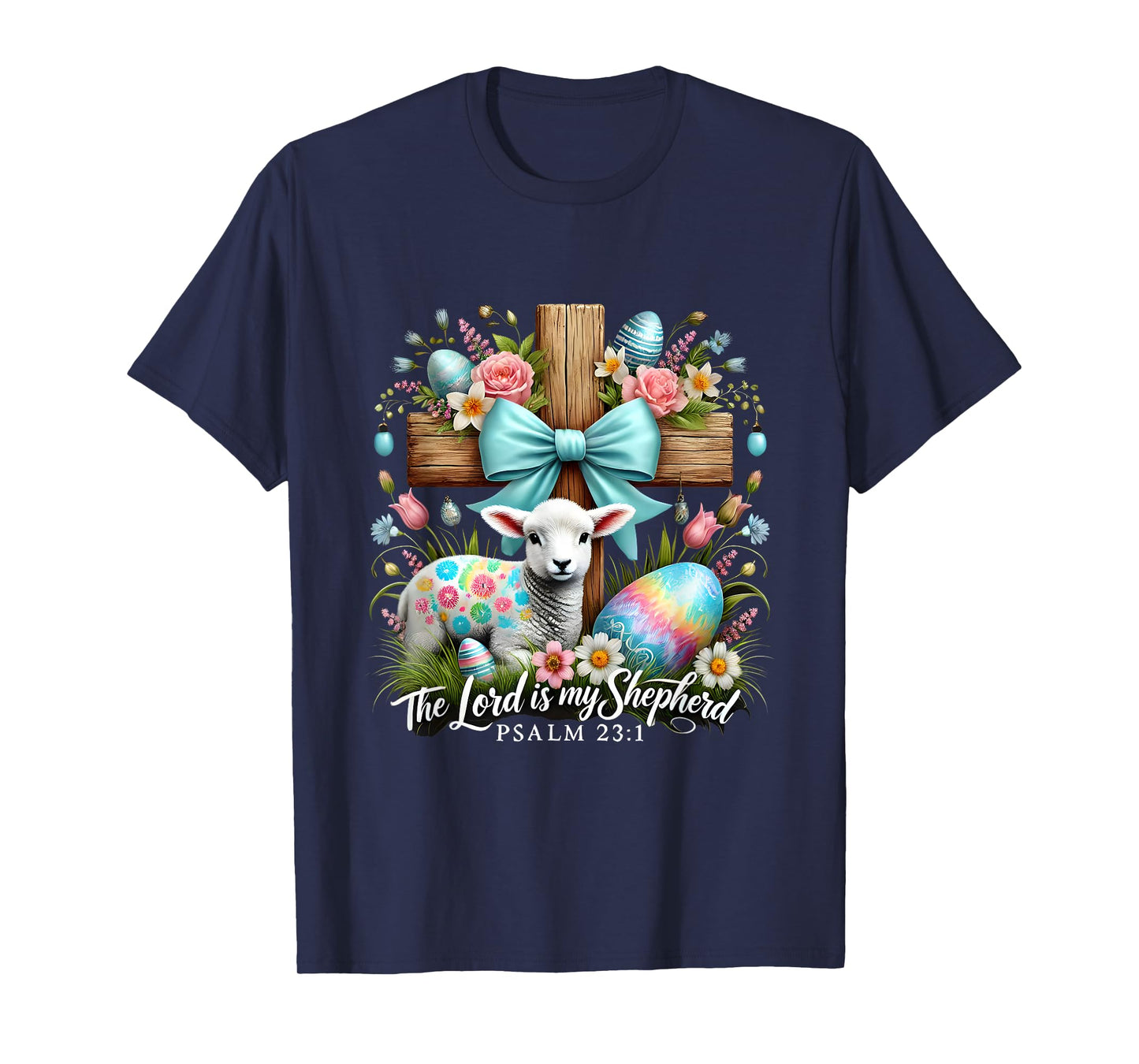 Easter Day The Lord Is My Shepherd Easter Christian Lamb T-Shirt