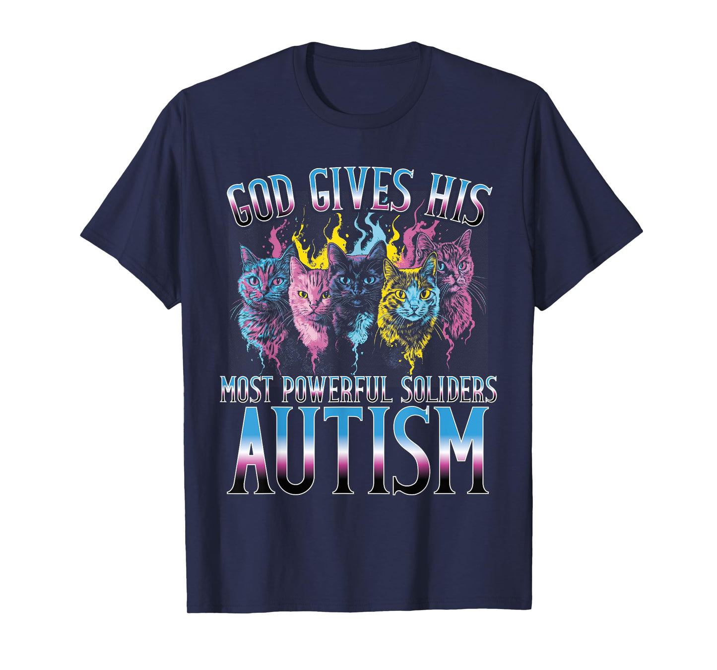 God Gives His Most Powerful Soldiers Autism Cat T-Shirt for Men Women Kids