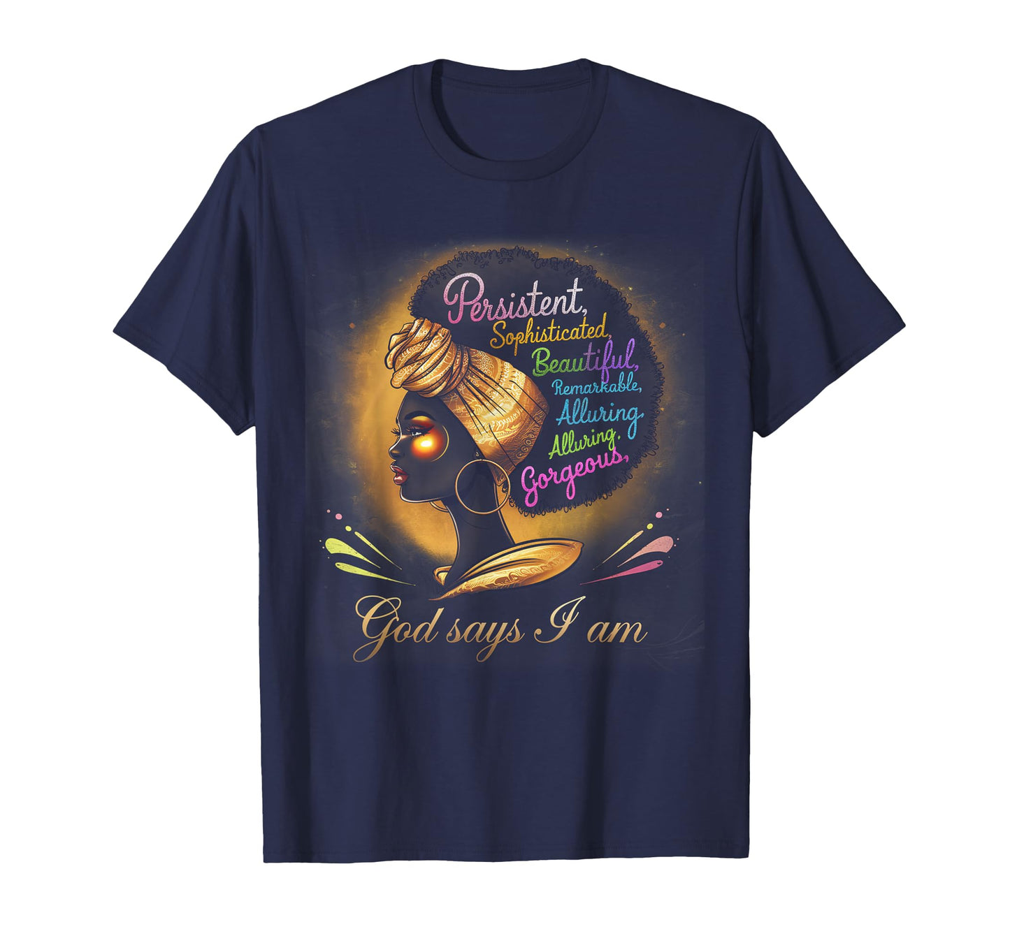Black Girl God Says I Am Black Melanin History Month T-Shirt
