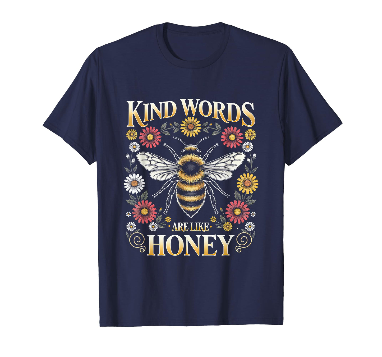 Kind Words are Like Honey Floral Bee Kindness Christian T-Shirt