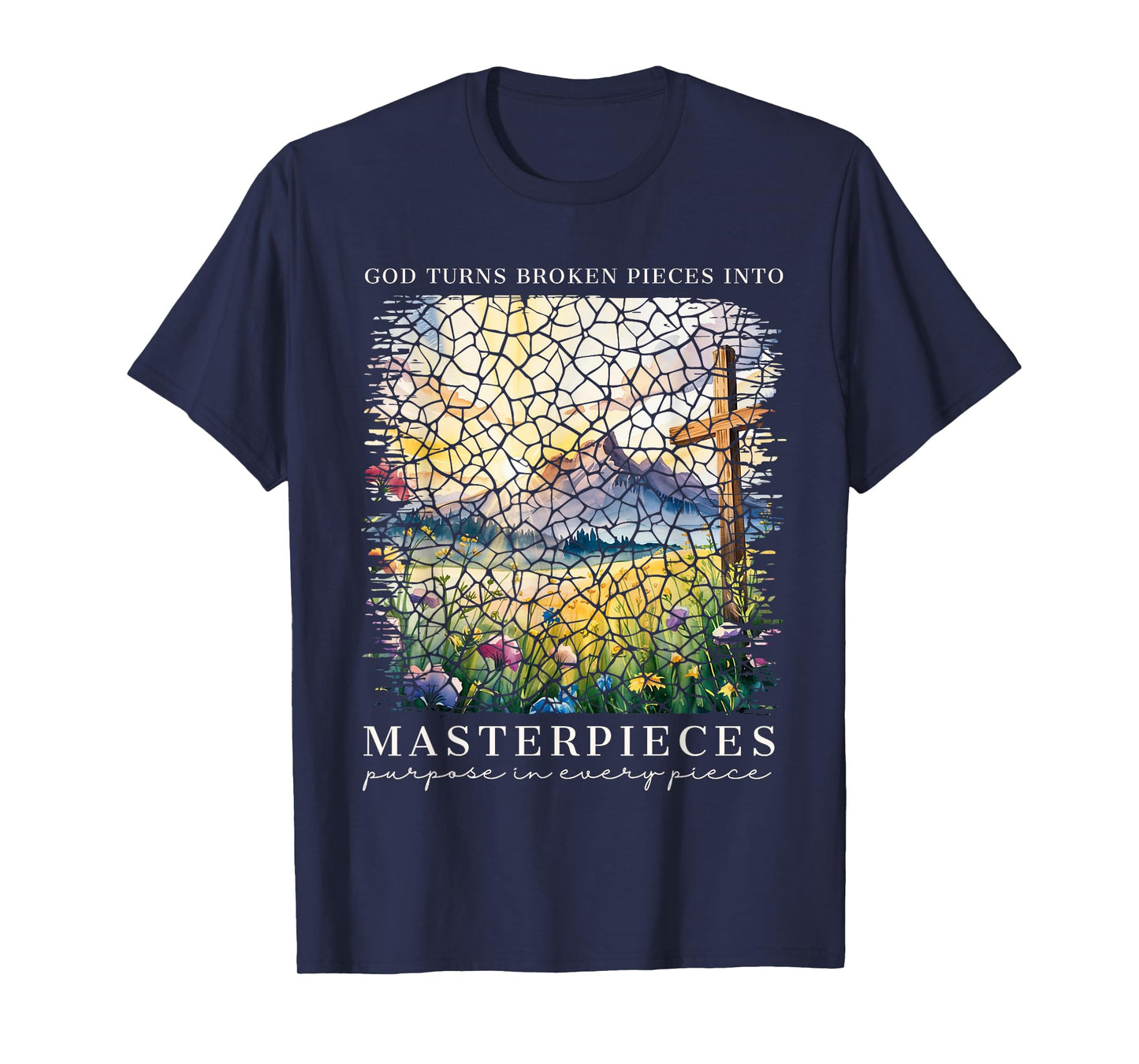 God Turns Broken Pieces Into Masterpieces Christian Faith T-Shirt