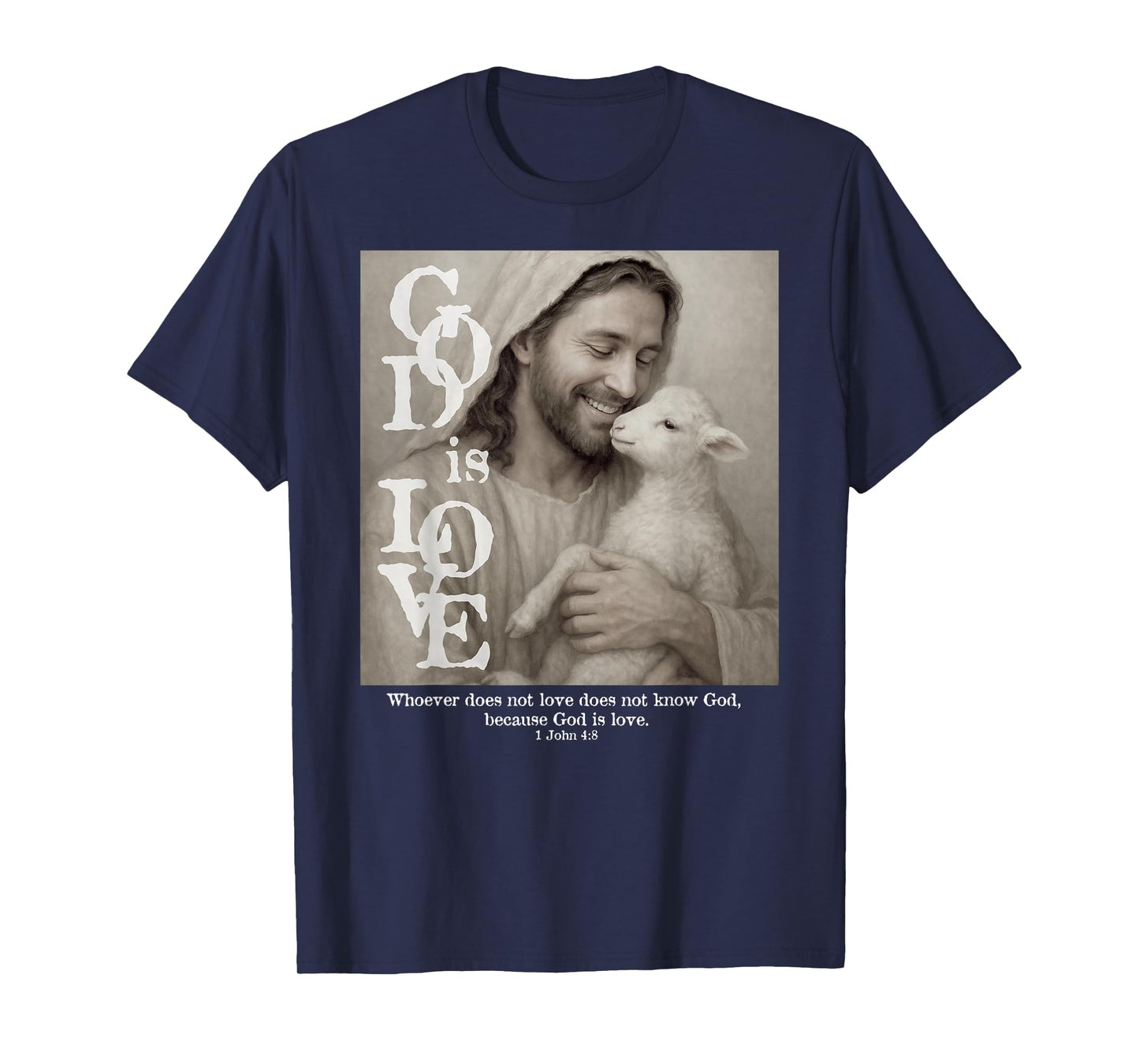 Bible Verse,God is Love, Scripture Type Design, Jesus, Lamb T-Shirt