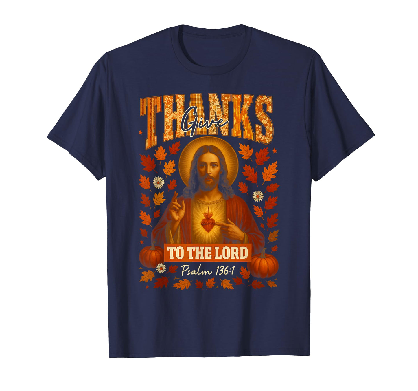 HUGvyn Give Thanks to The Lord Fall Christian Thanksgiving T-Shirt