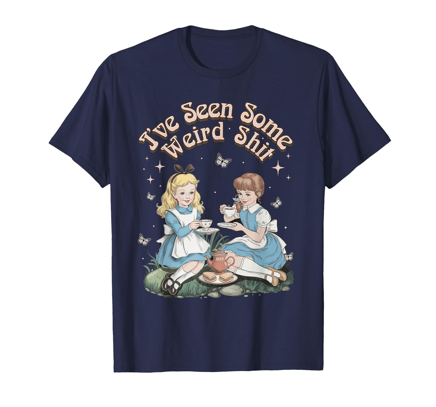 I’ve Seen Some Weird Shit Funny Women Quote T-Shirt
