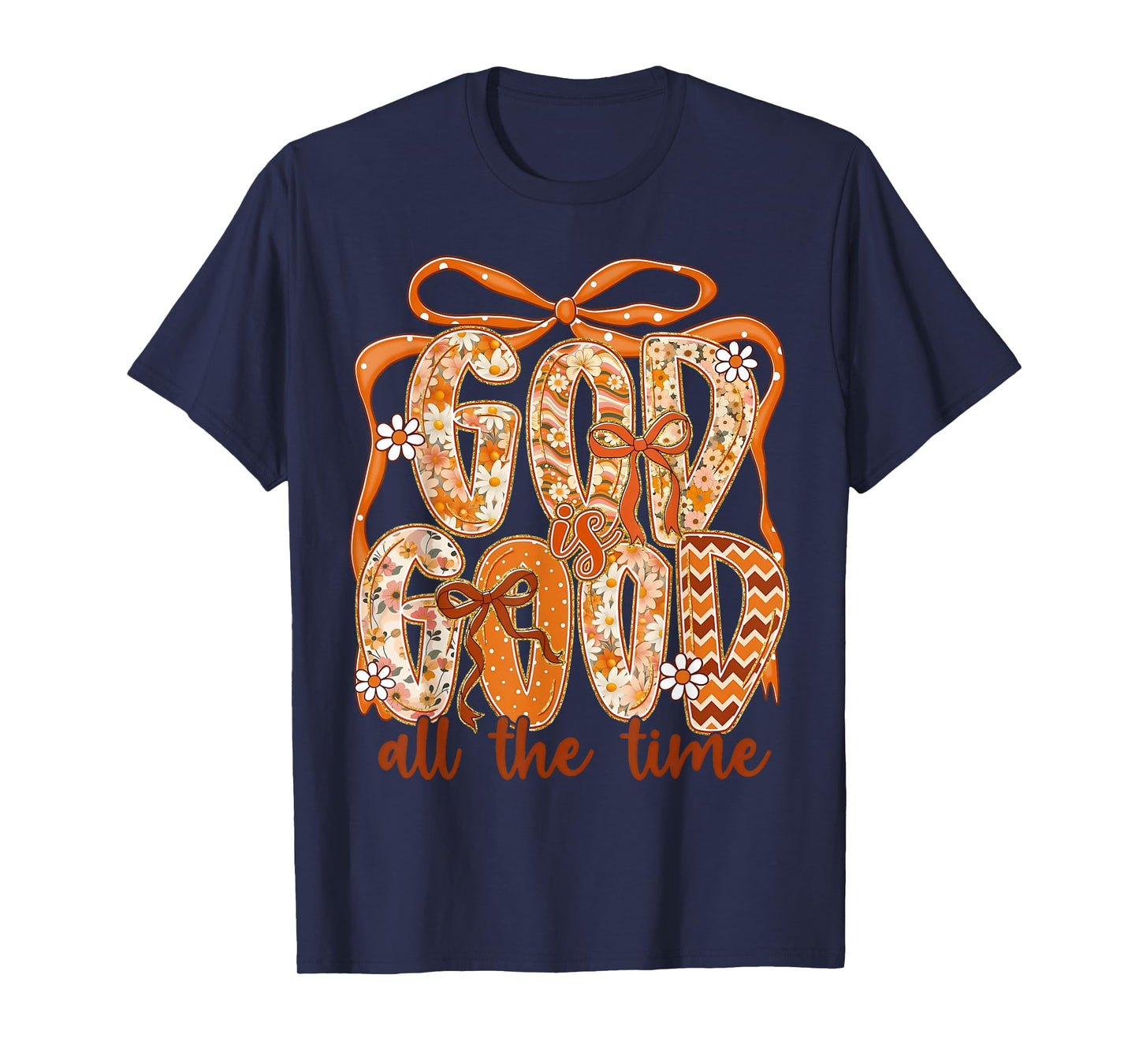 God Is Good All The Time Coquette Bow Jesus Autumn Fall T-Shirt