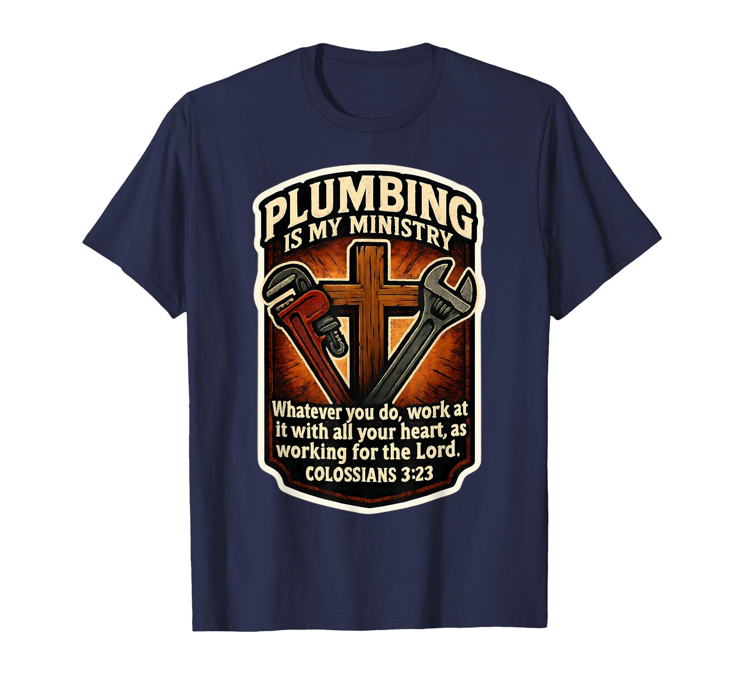 Christian Plumber Plumbing is My Ministry Bible Verse Quote T-Shirt