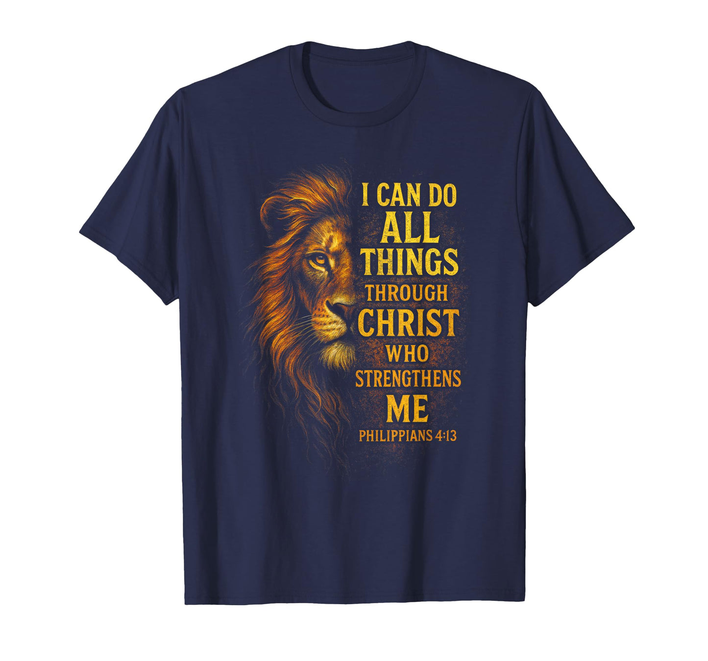 I Can Do All Things - Religious Bible Verse Lion Art T-Shirt