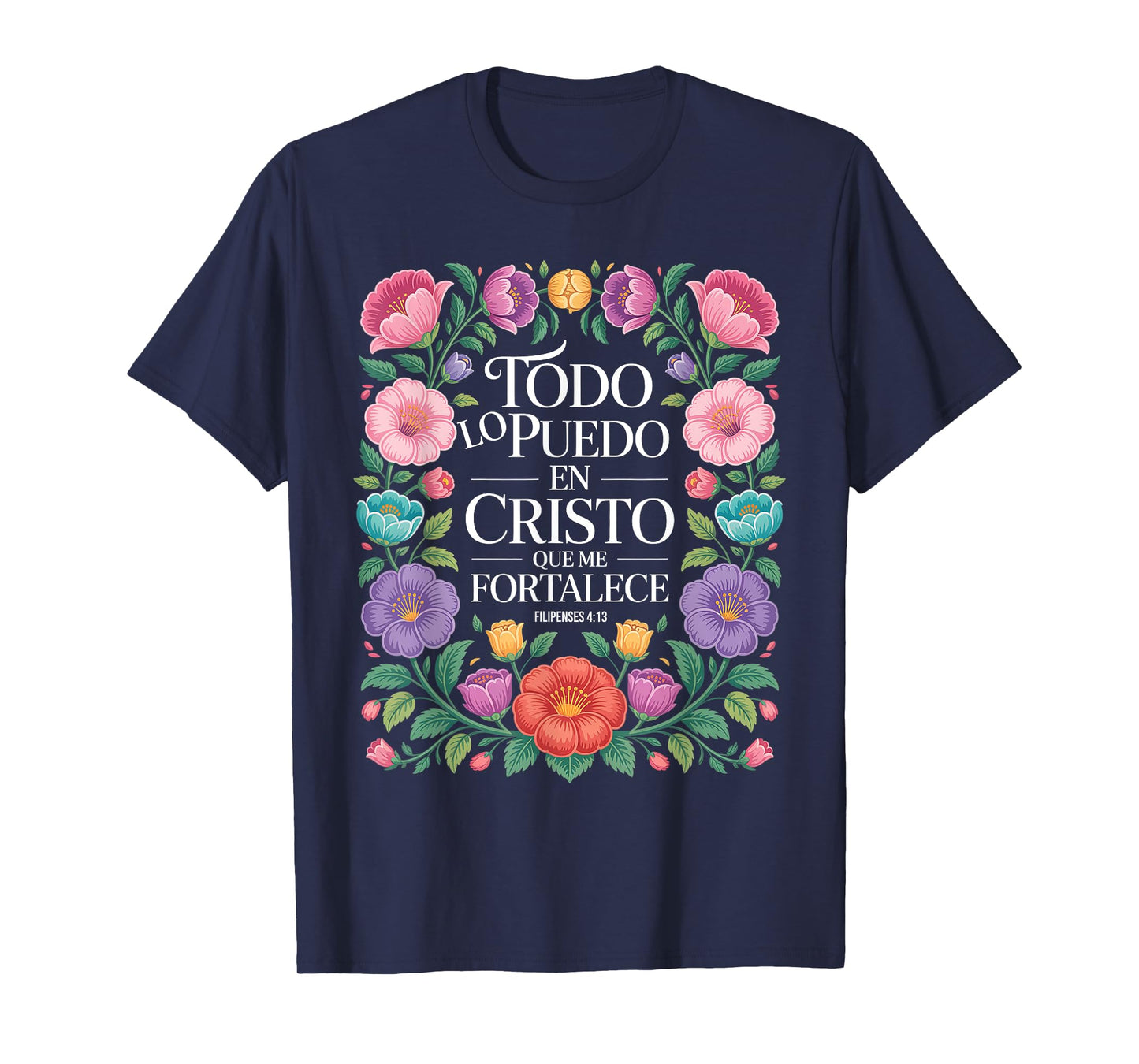 Philippians 4:13 Spanish Christian Bible Verse Jesus Christ T-Shirt