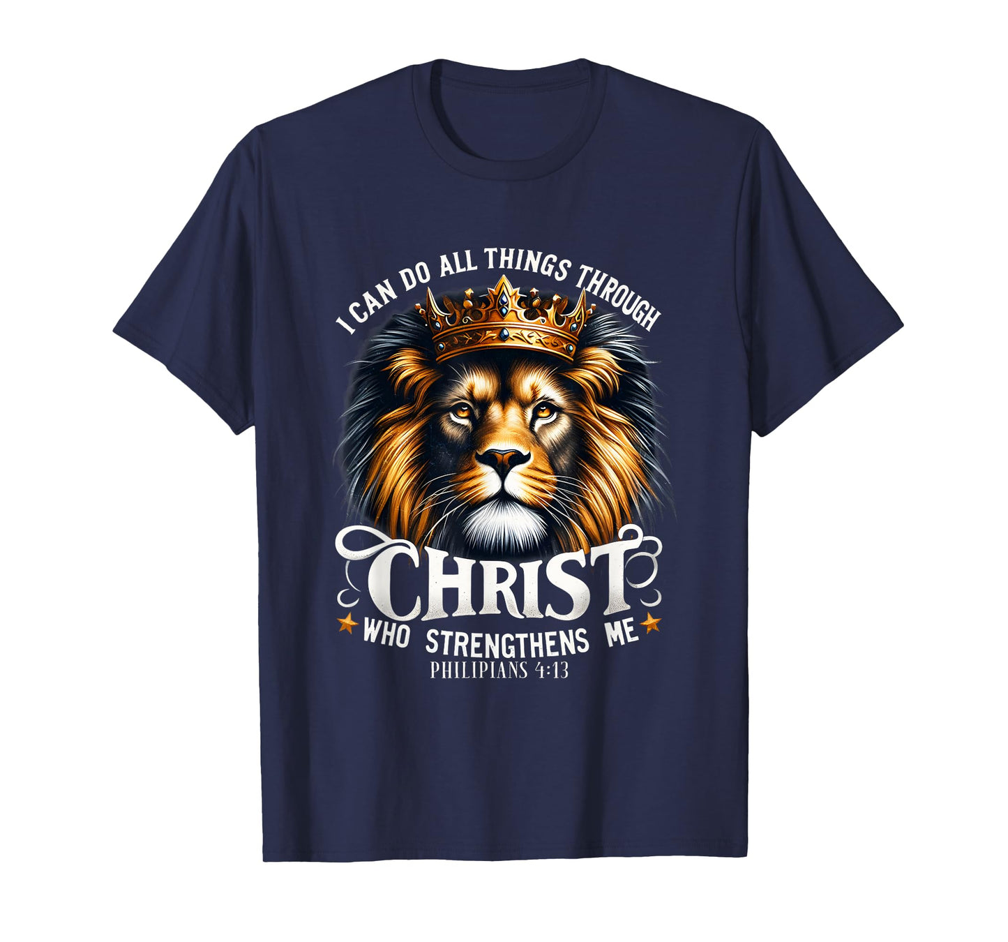 Jesus Lion I Can Do All Things Through Christ Faith Quote T-Shirt