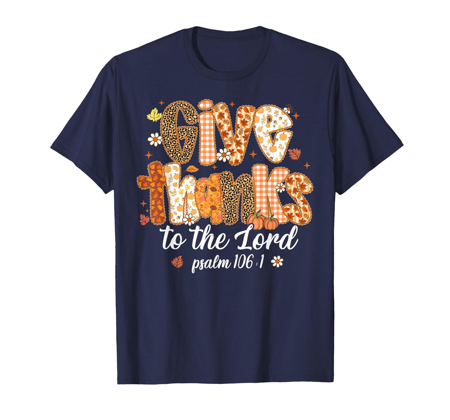 Give Thanks To The Lord Pumpkin Floral Fall Christian Autumn T-Shirt