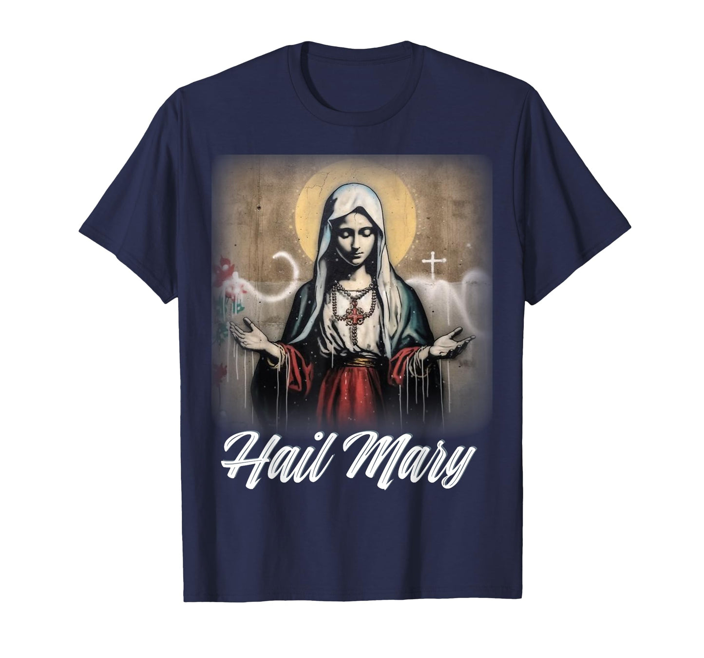 Hail Mary Our Lady Blessed Mother Rosary Catholic T-Shirt