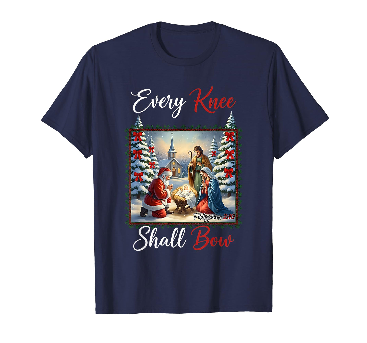 Every Knee Shall Bow Santa Christmas Nativity Scene Xmas T-Shirt