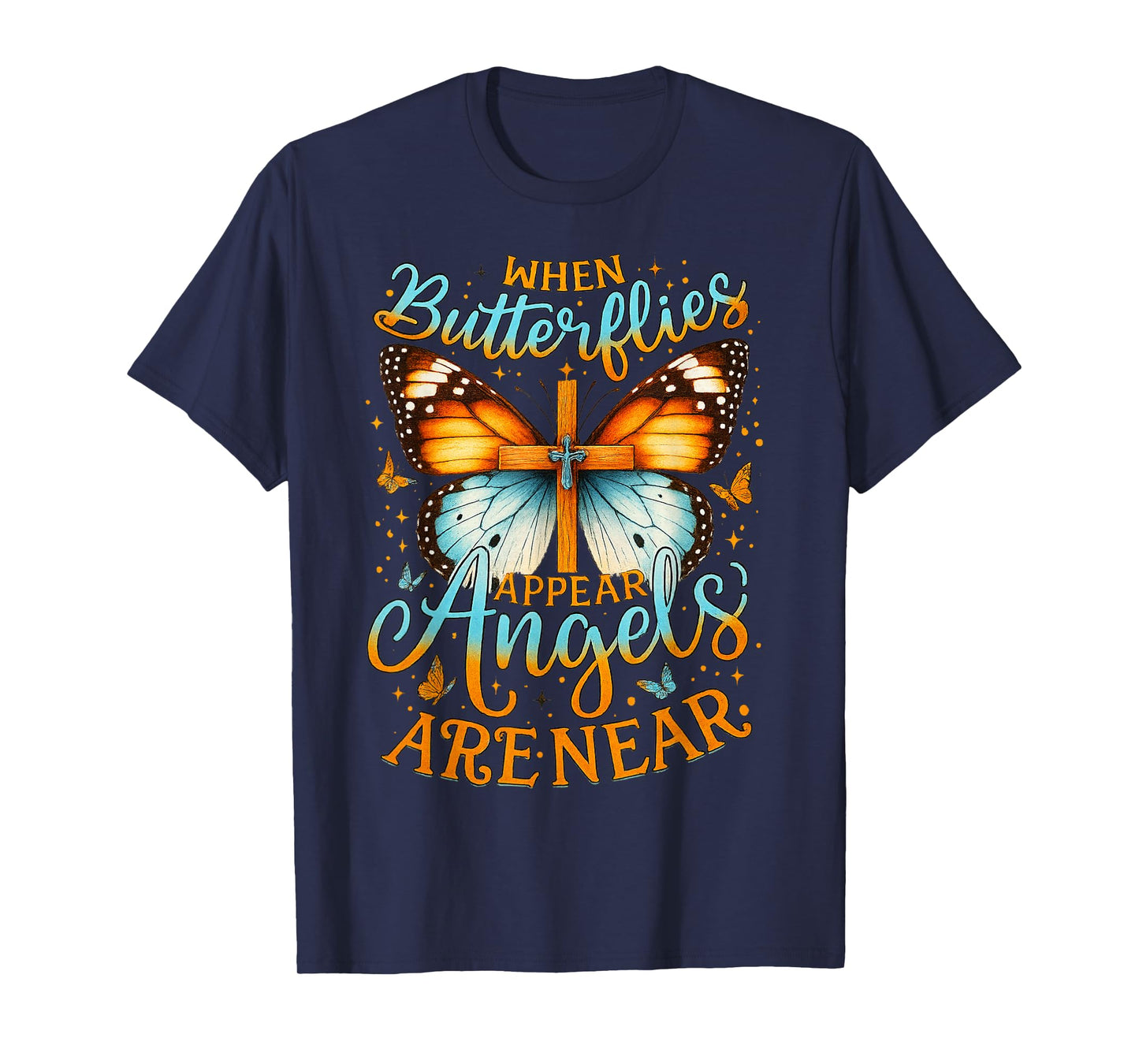 When Butterflies Appear Angels are Near Cross T-Shirt