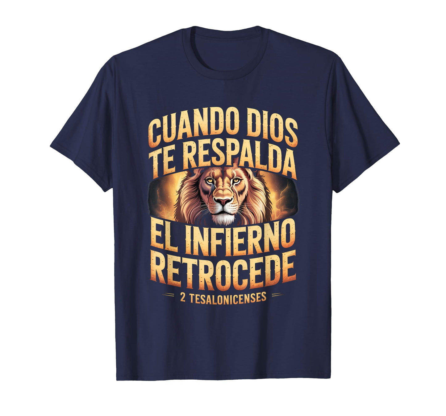 Cuando Dios Te Respalda el Infierno Retrocede – Christian T-Shirt