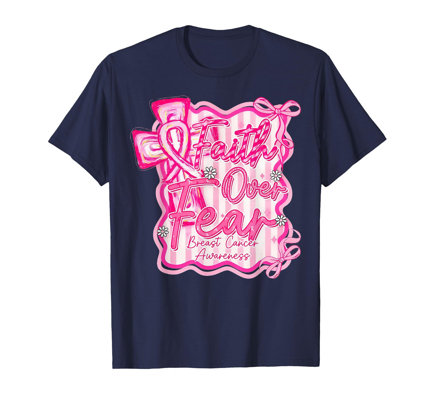 Breast Cancer Awareness Faith Over Fear Coquette Pink Bow T-Shirt