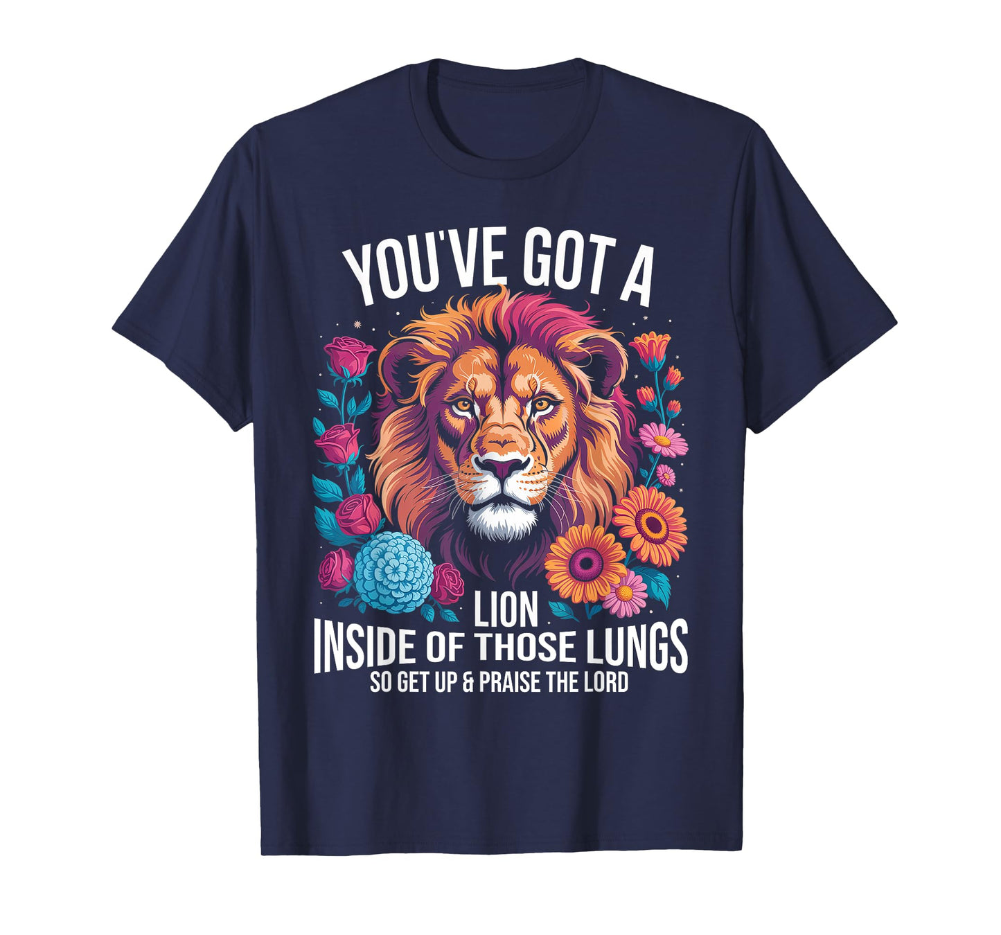 Brandon You Got a Lion Inside of Those Lungs Praise the Lord T-Shirt
