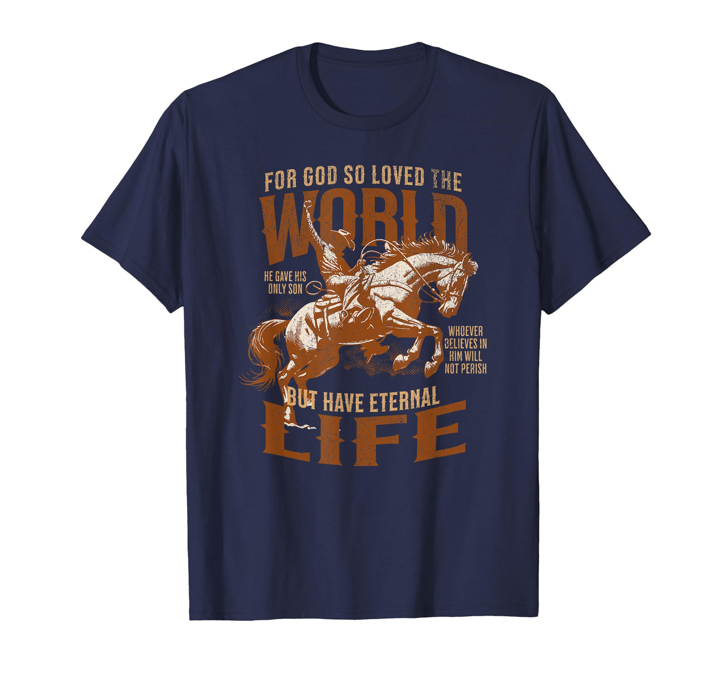 For God Loved Bible Scripture Cowboy Western Christian Jesus T-Shirt
