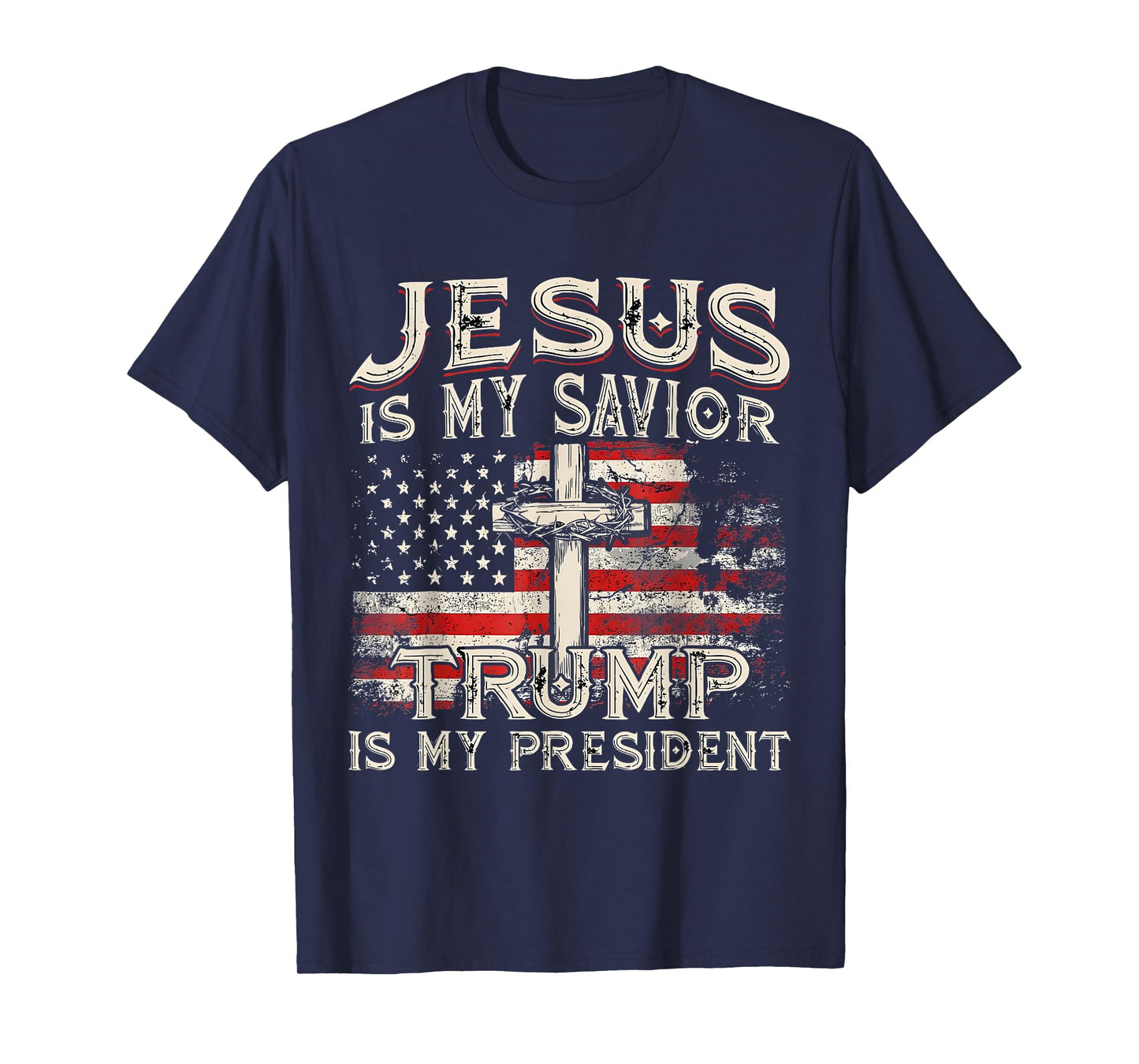Jesus Is My Savior Trump Is My President Trump 2024 USA Flag T-Shirt