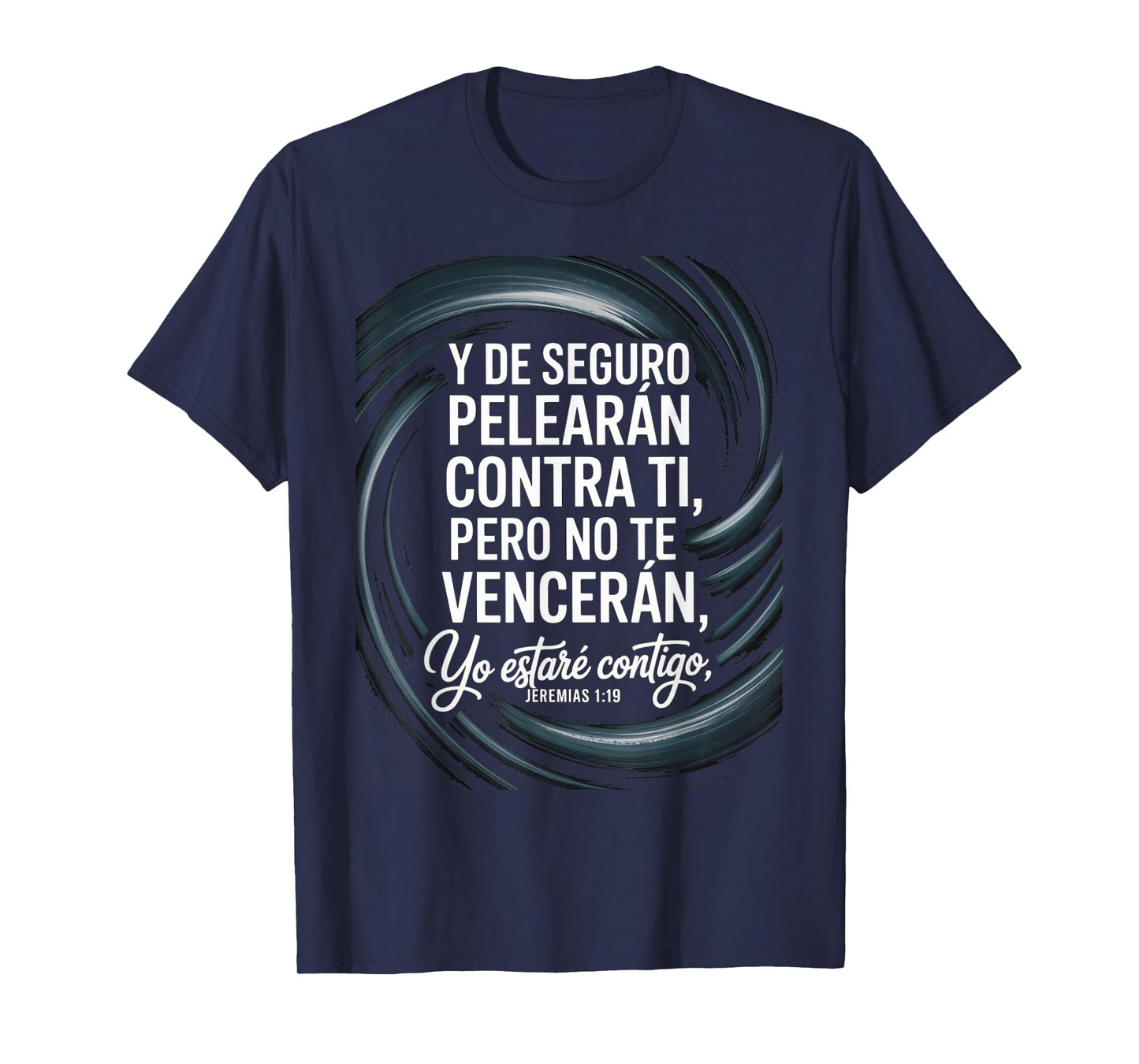 Jeremías 1:19 Spanish – “No Te Vencerán, Yo Estaré Contigo” T-Shirt
