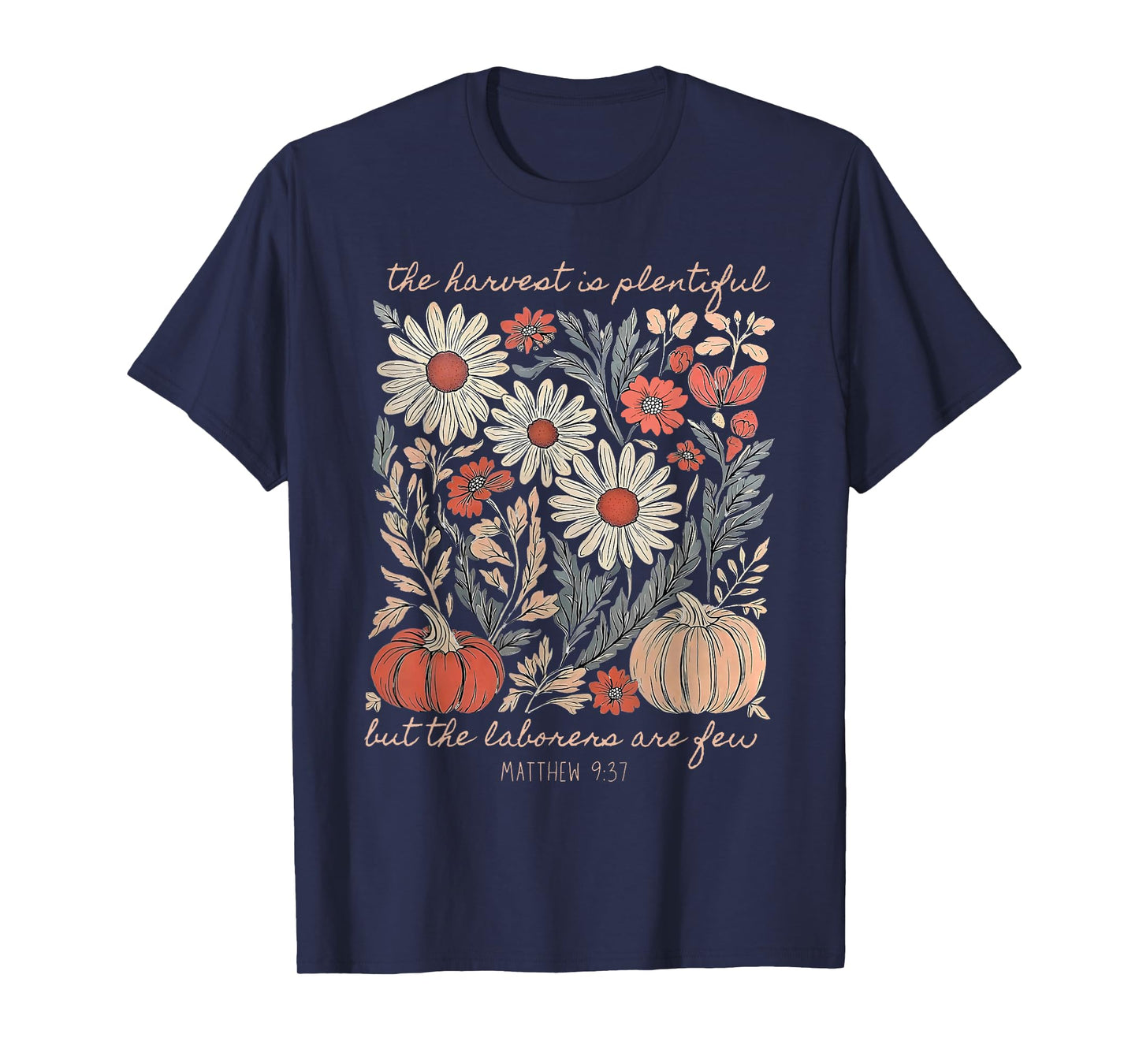 The Harvest Is Plentiful Wildflower Christian Pumpkin Autumn T-Shirt