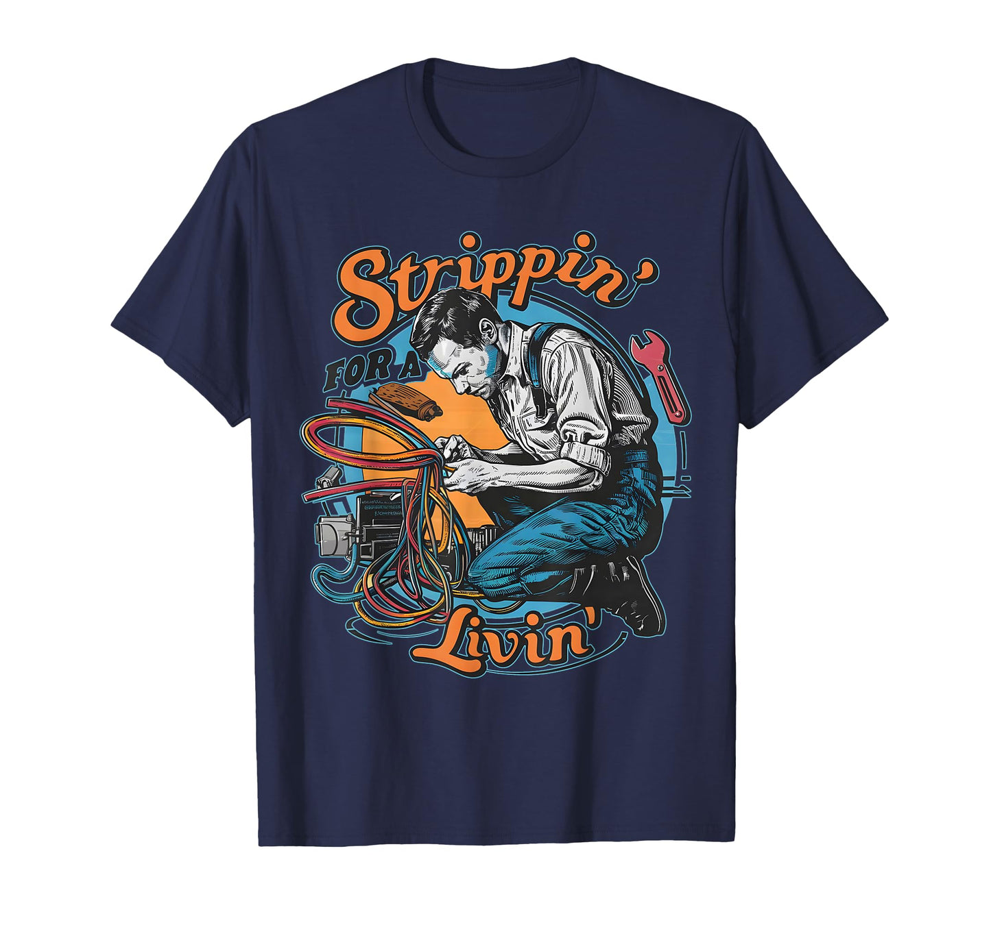 Stripping for a Living Funny Electrician Father's Day Retro T-Shirt