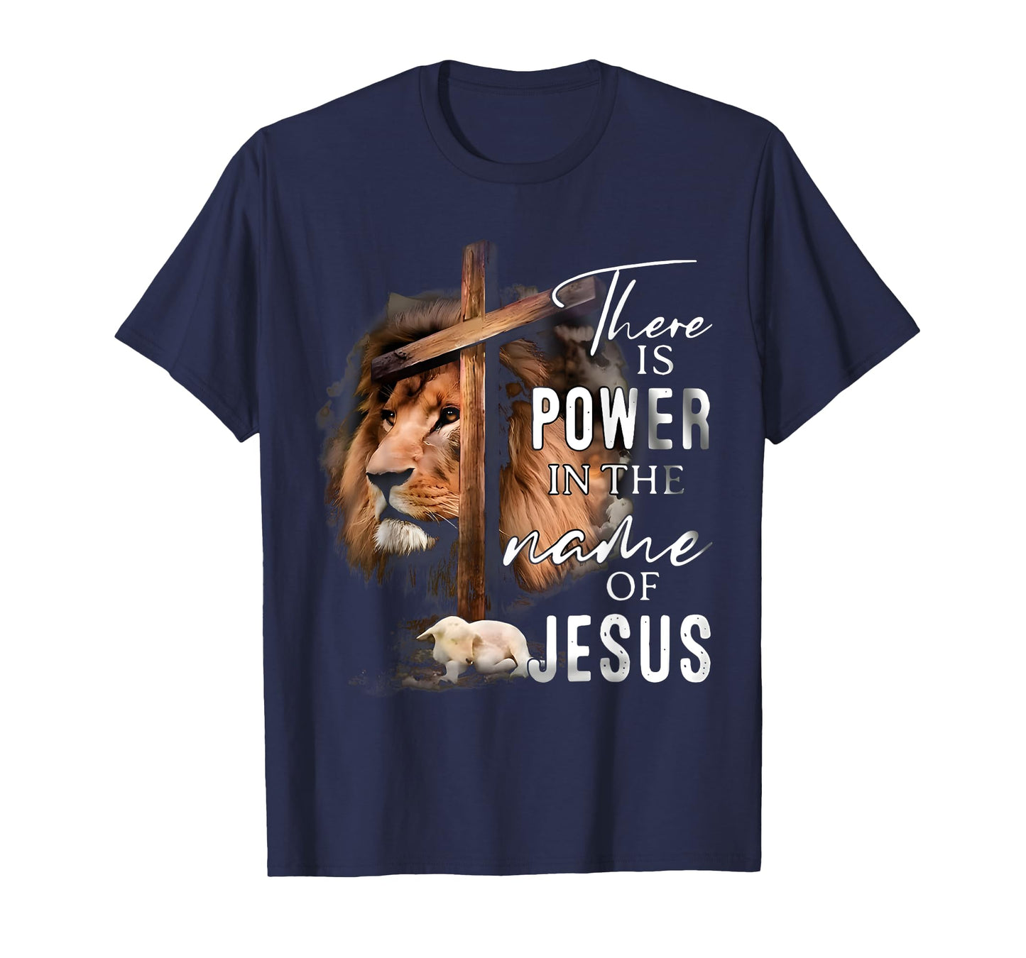 There is Power in the Name Jesus Faith Lion Christian Christ T-Shirt