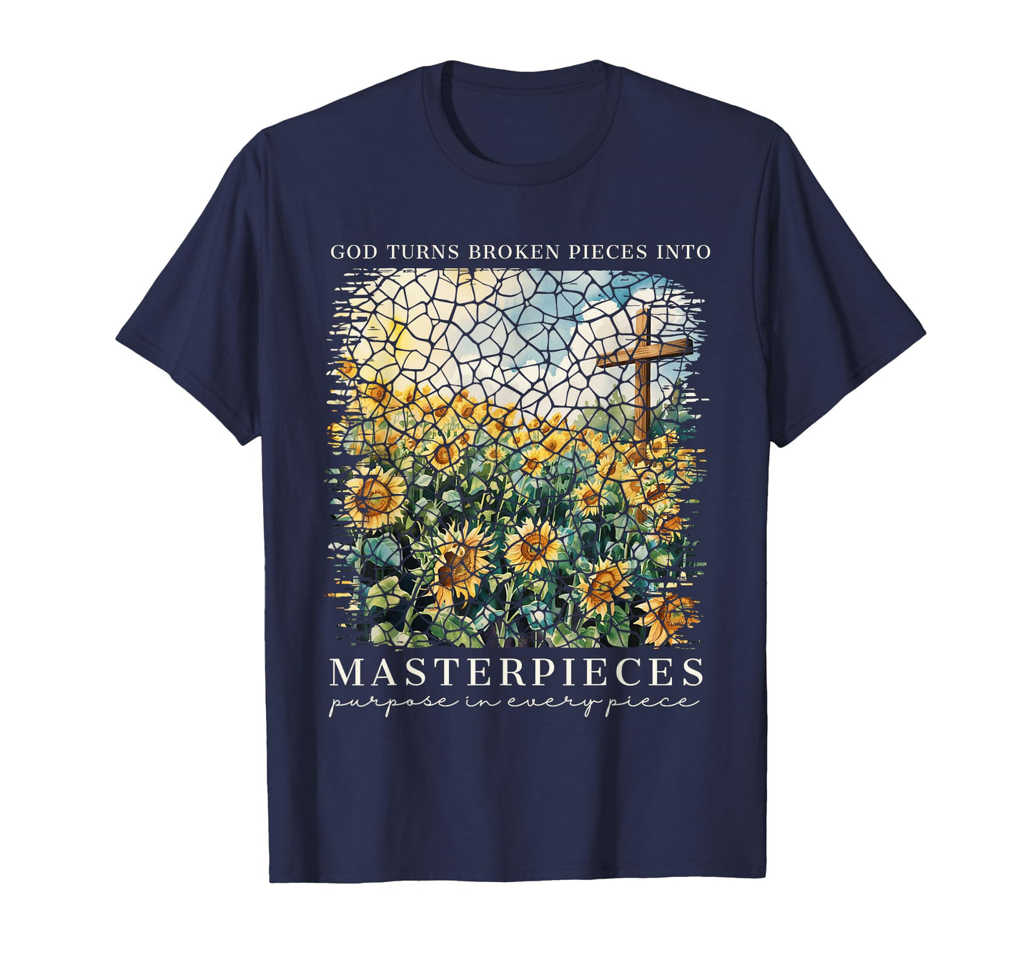 God Turns Broken Pieces Into Masterpieces Christian Faith T-Shirt