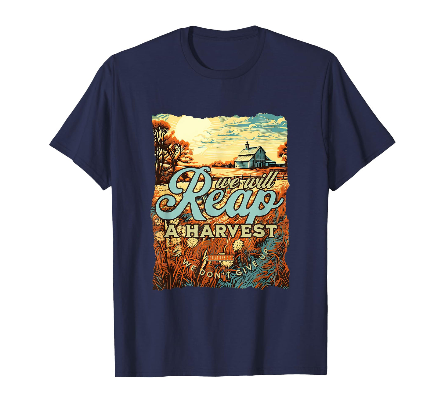 We Will Reap A Harvest Galatians 6:9 Christian Fall Womens T-Shirt