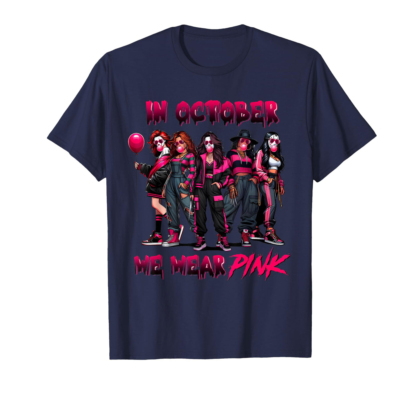 In October We Wear Pink Horror Breast Cancer Awareness Meme T-Shirt
