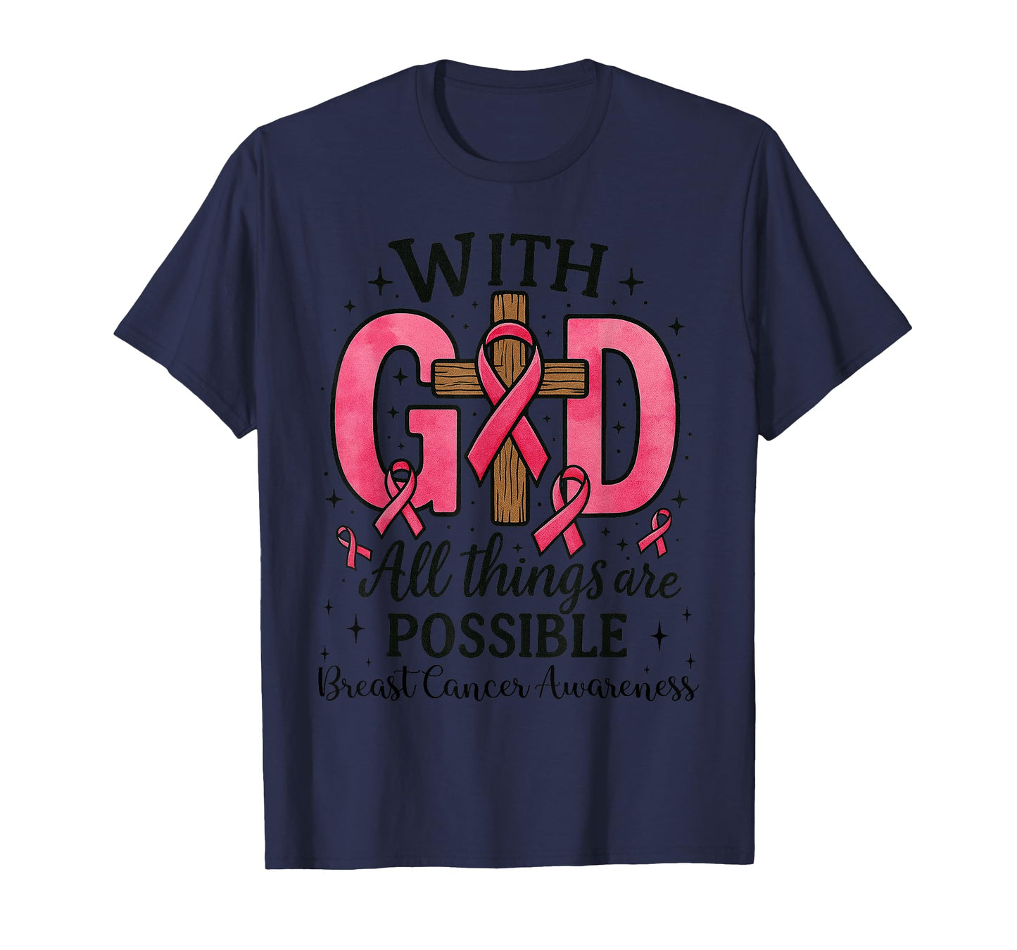 Christian Breast Cancer Awareness - Jesus Faith God Cross T-Shirt