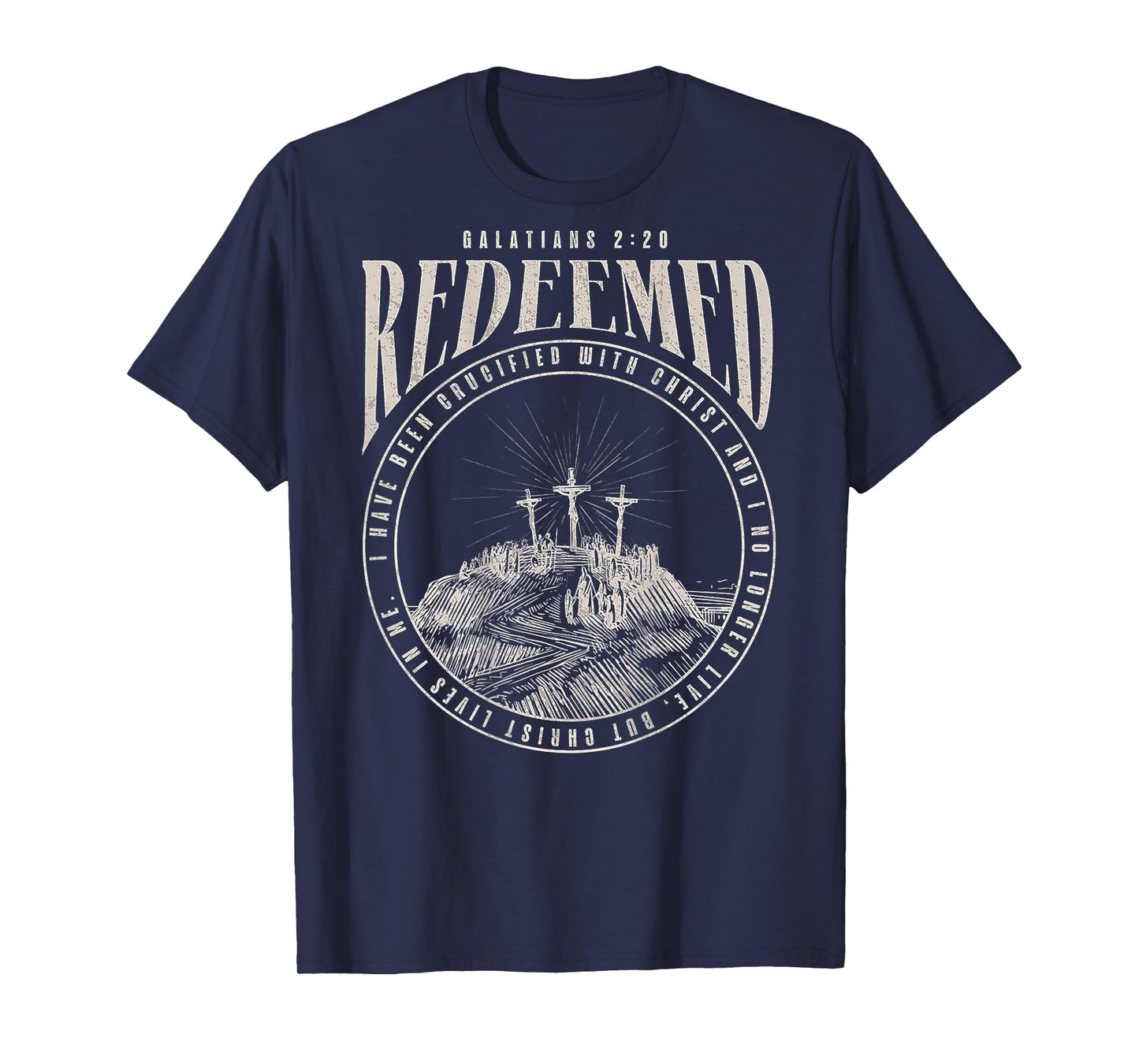 Redeemed I Have Been Crucified With Christ (on back) T-Shirt