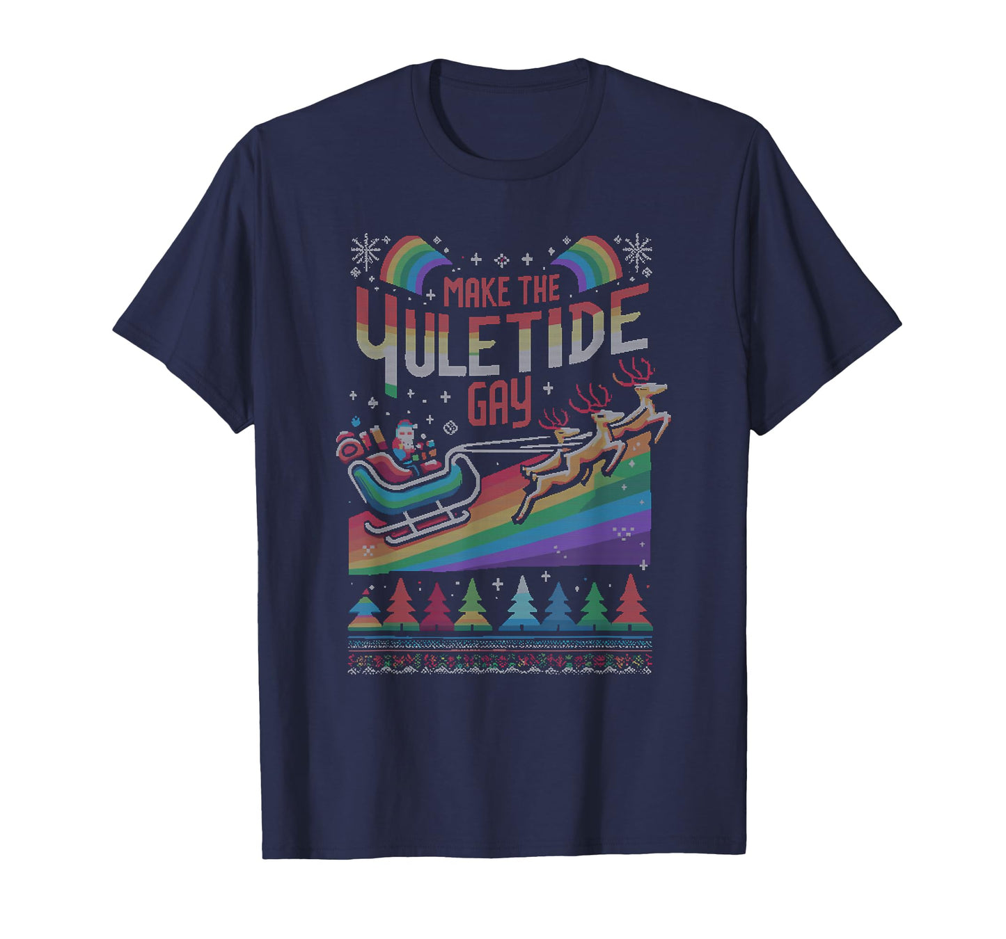 Ugly Christmas LGBTQ Pride Santa Claus Make Yuletide Gay T-Shirt