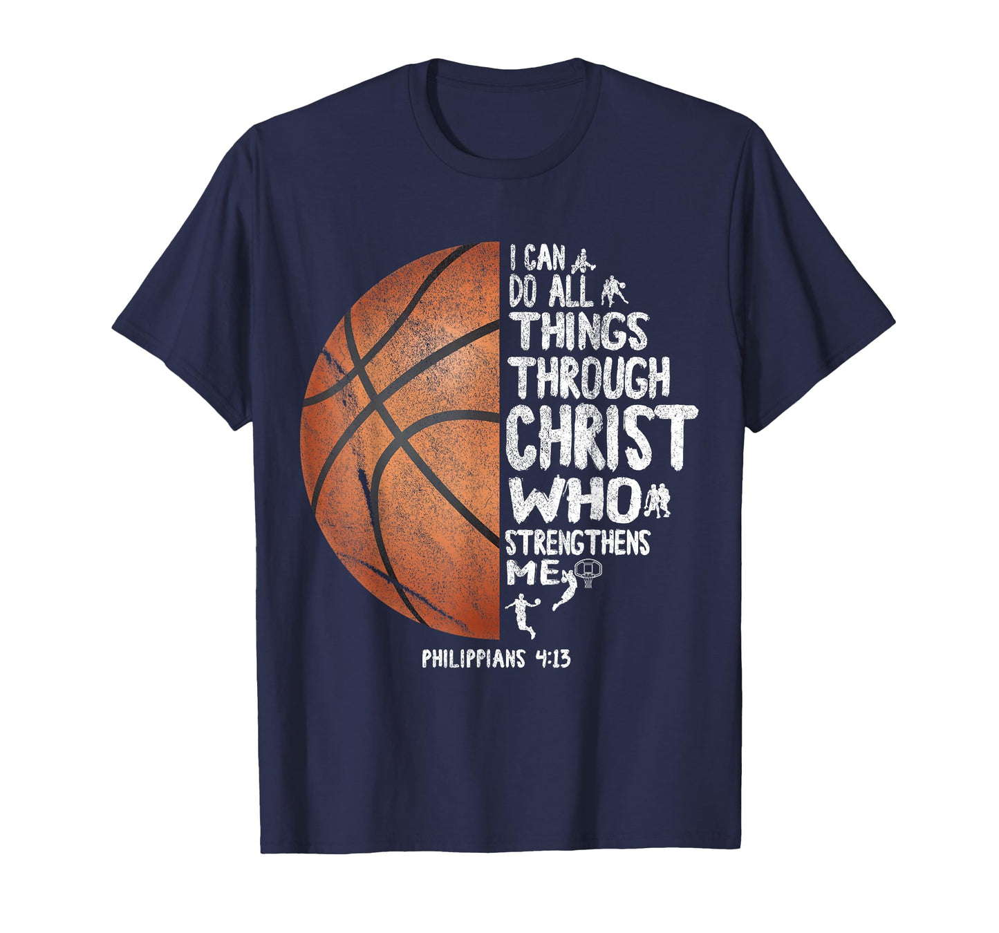 Can All Things Do Through Christ Philippians 4:13 Basketball T-Shirt