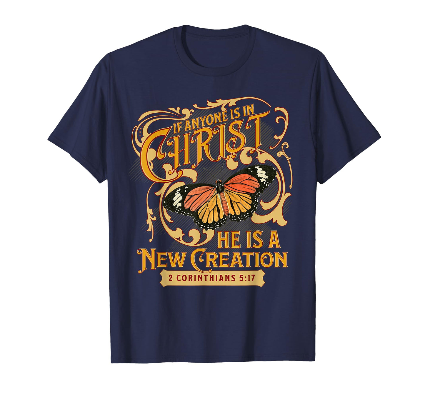 2 Corinthians 5 17 If Anyone is in Christ New Creation Bible T-Shirt