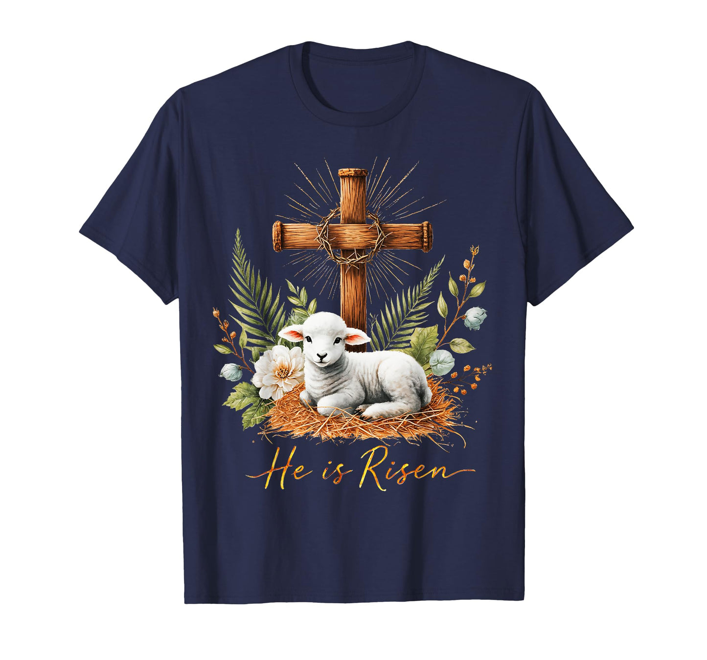 True Easter He is Risen Lamb Crown of Thorn Cross Palm Jesus T-Shirt