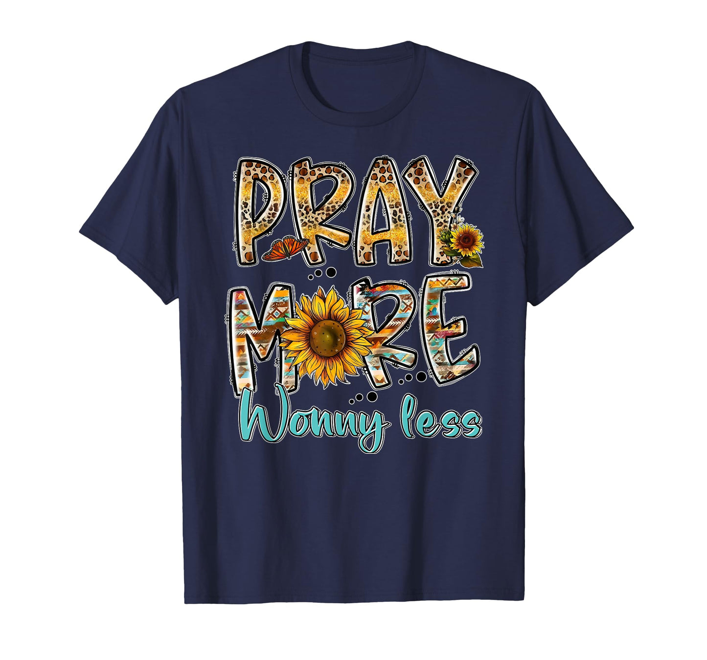 Pray More Worry Less - Jesus Christ Religion Faith Christian T-Shirt