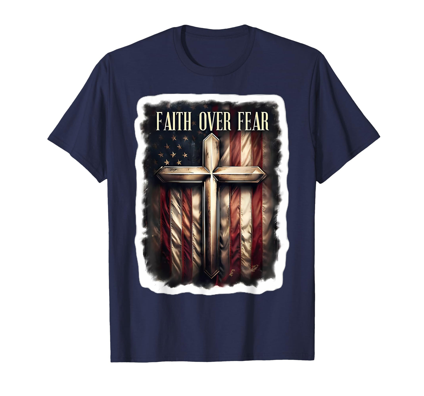 Faith Over Fear Vintage American Flag Cross Christian Quote T-Shirt