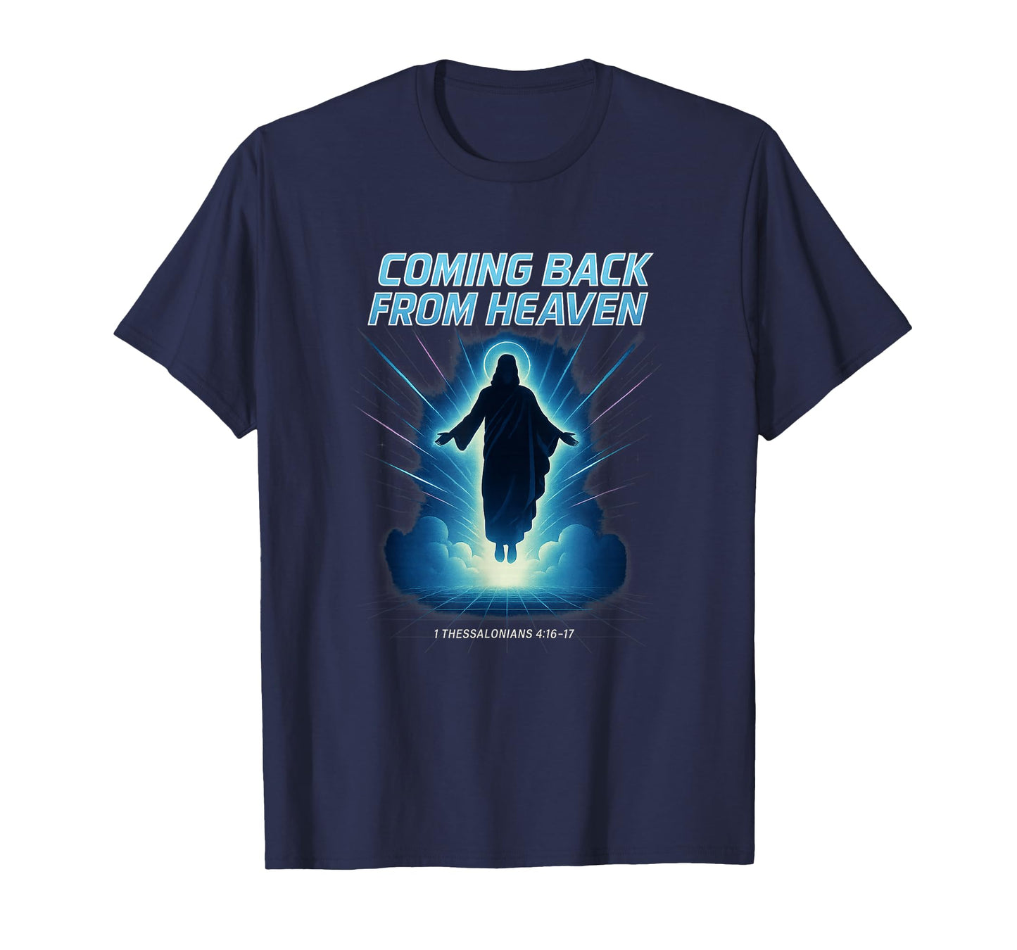 Coming Back from Heaven Retro 80s Jesus Return Fun Christian T-Shirt
