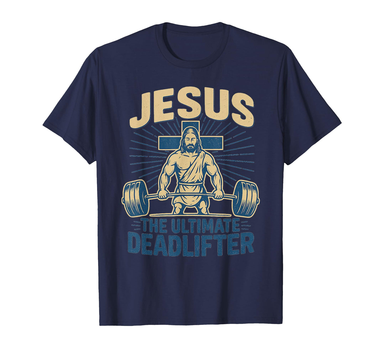 Funny Christian Gym Jesus The Ultimate Deadlifter Workout T-Shirt