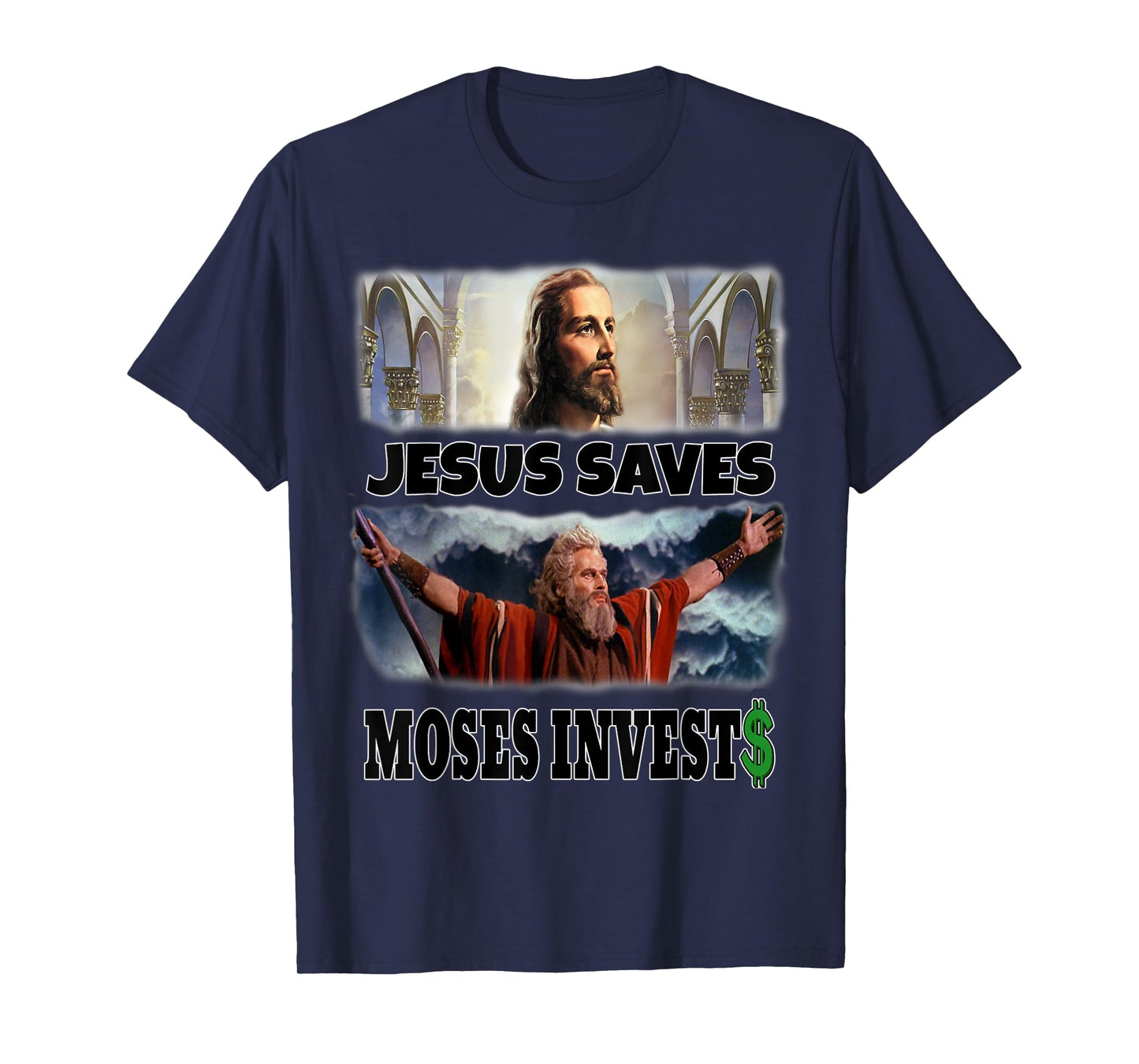 Funny Jesus Saves Moses Invests T-Shirt