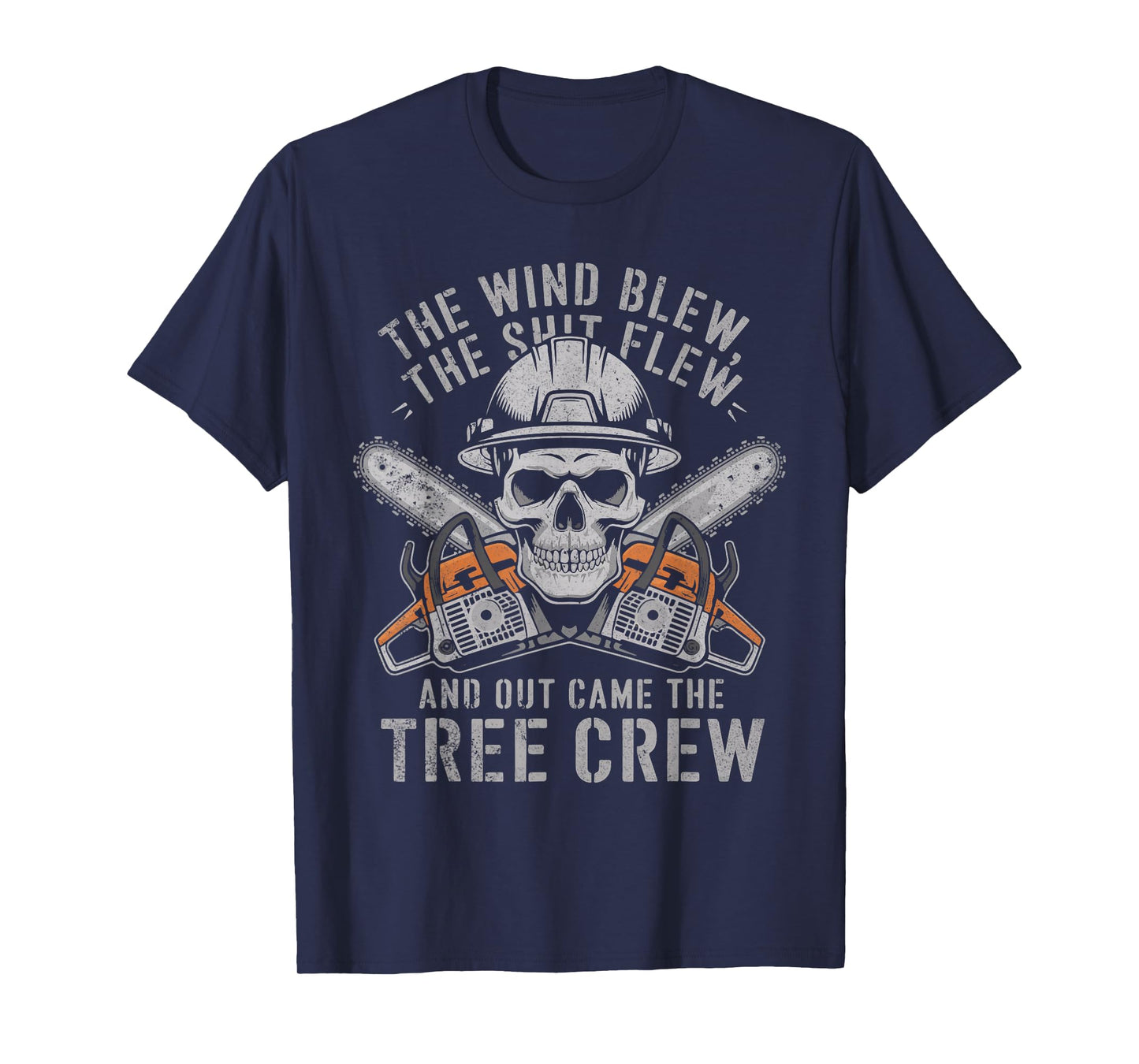 Wind Blew The Shit Flew Funny Arborist Tree Climber Linemen T-Shirt