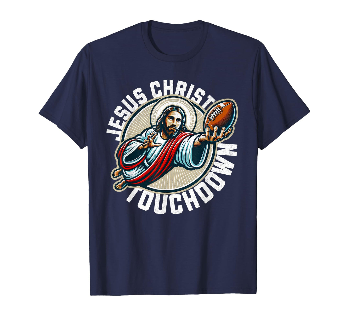 Funny football season touchdown jesus christ T-Shirt