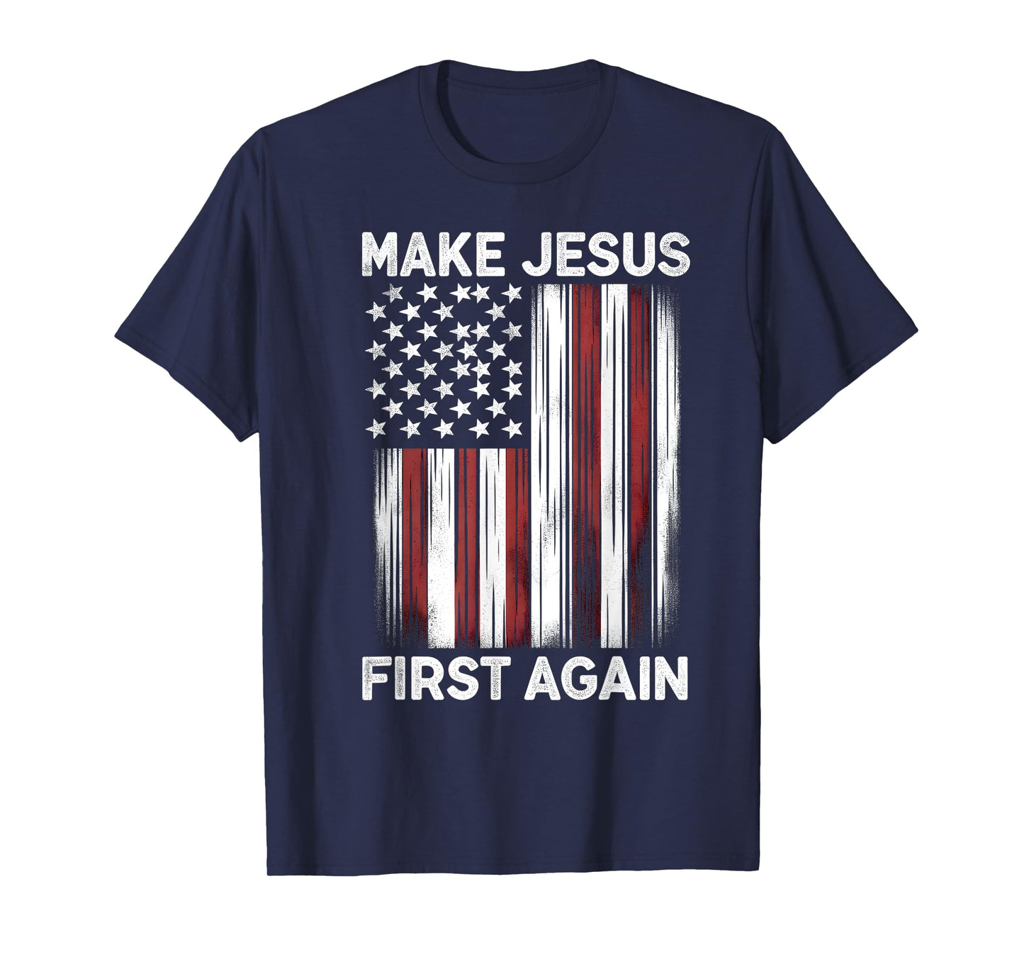 Make Jesus First Again Christian Prayer Catholic T-Shirt