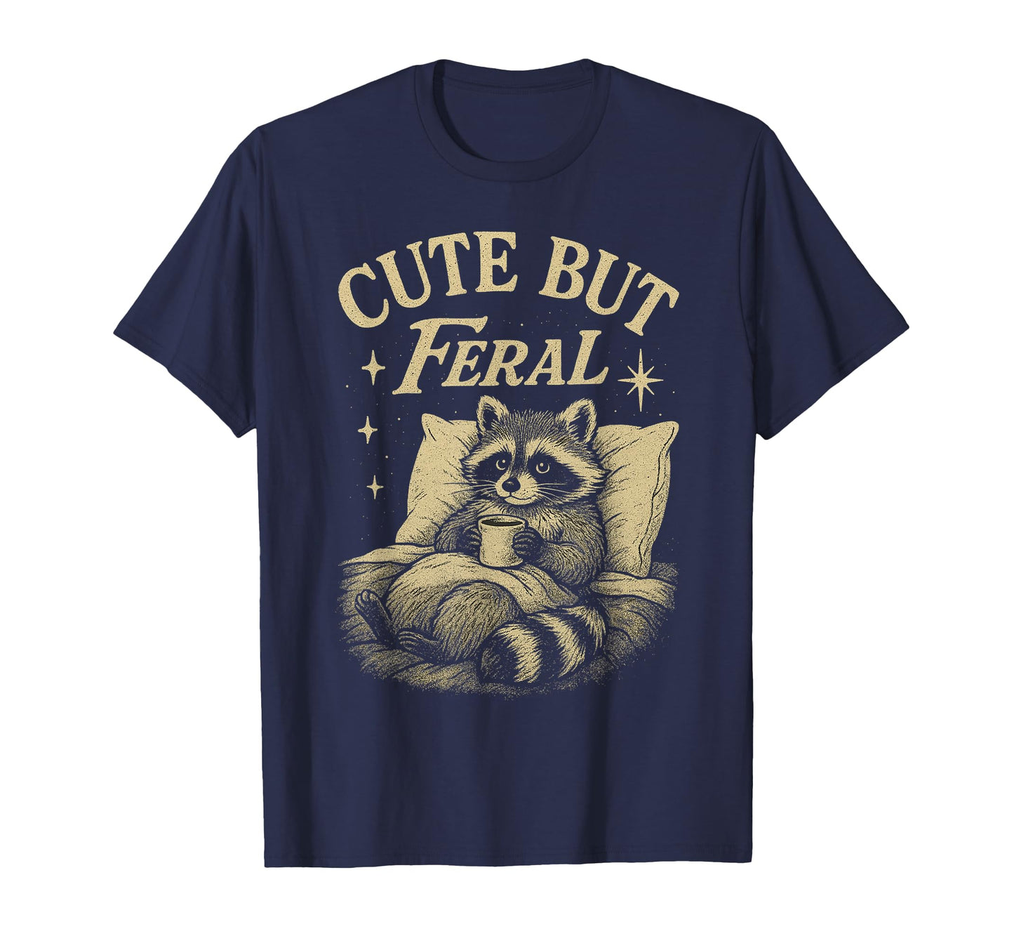 Cute But Feral Raccoon Cozy Meme Coffee Chaos Vintage T-Shirt